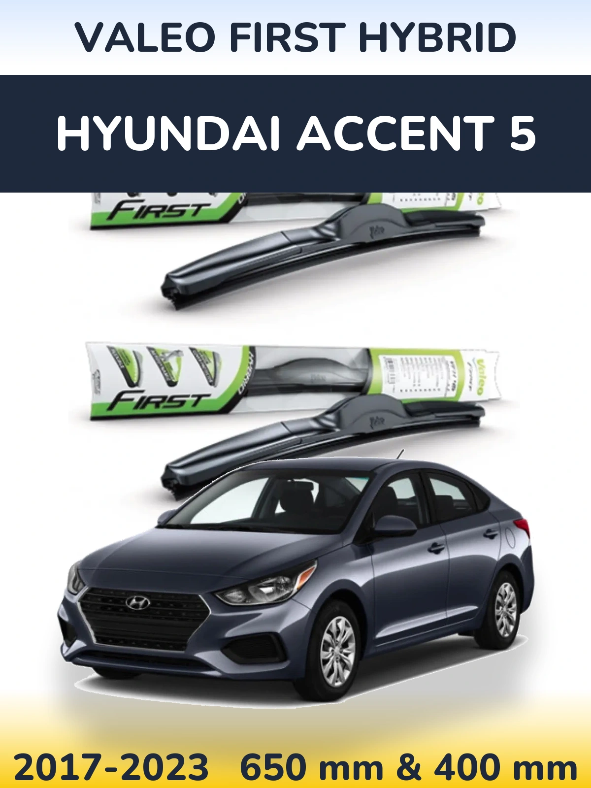 Ștergătoare Valeo First Hybrid pentru Hyundai Accent 5