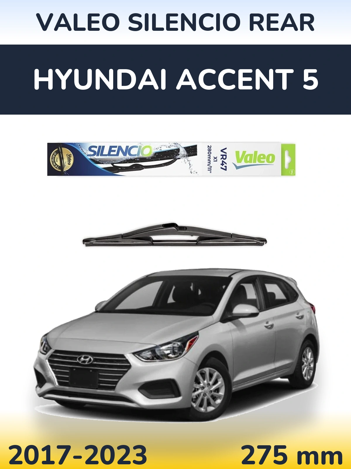 Ștergătoare Valeo Silencio Rear pentru Hyundai Accent 5