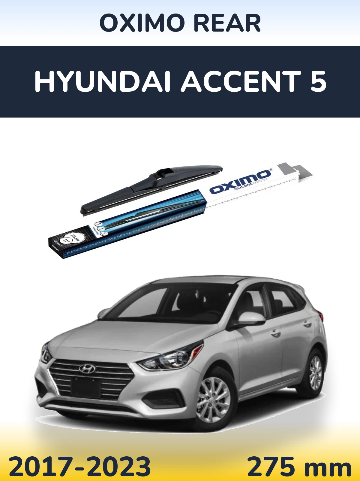 Ștergătoare Oximo Rear pentru Hyundai Accent 5