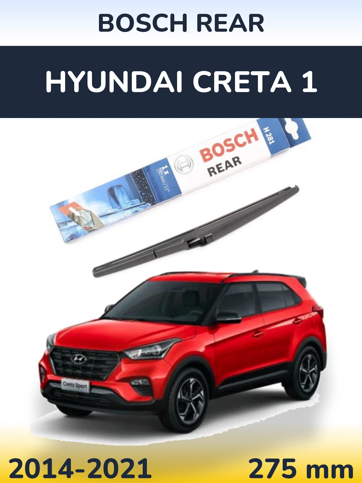 Ștergătoare BOSCH Rear pentru Hyundai Creta 1