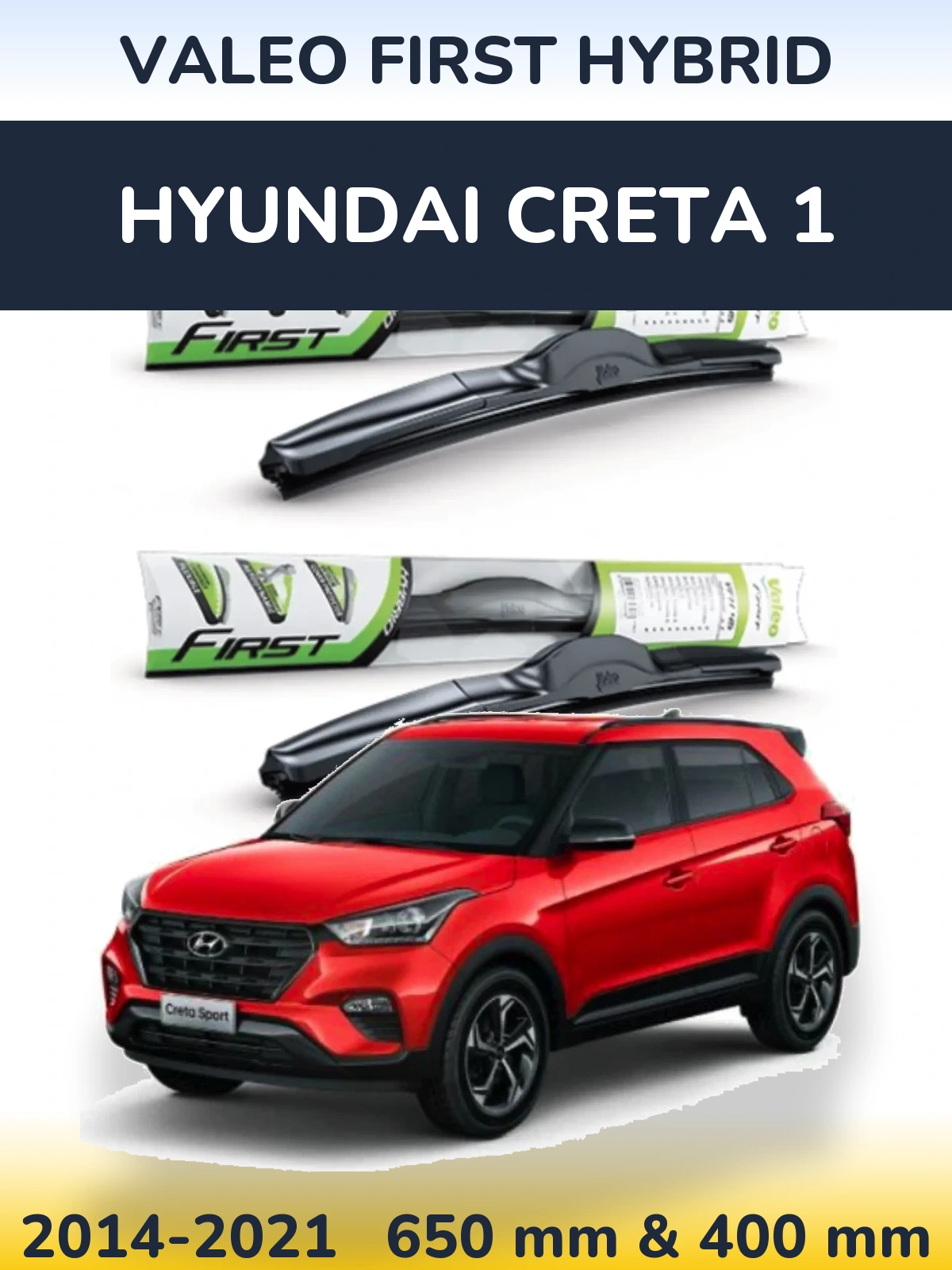 Ștergătoare Valeo First Hybrid pentru Hyundai Creta 1