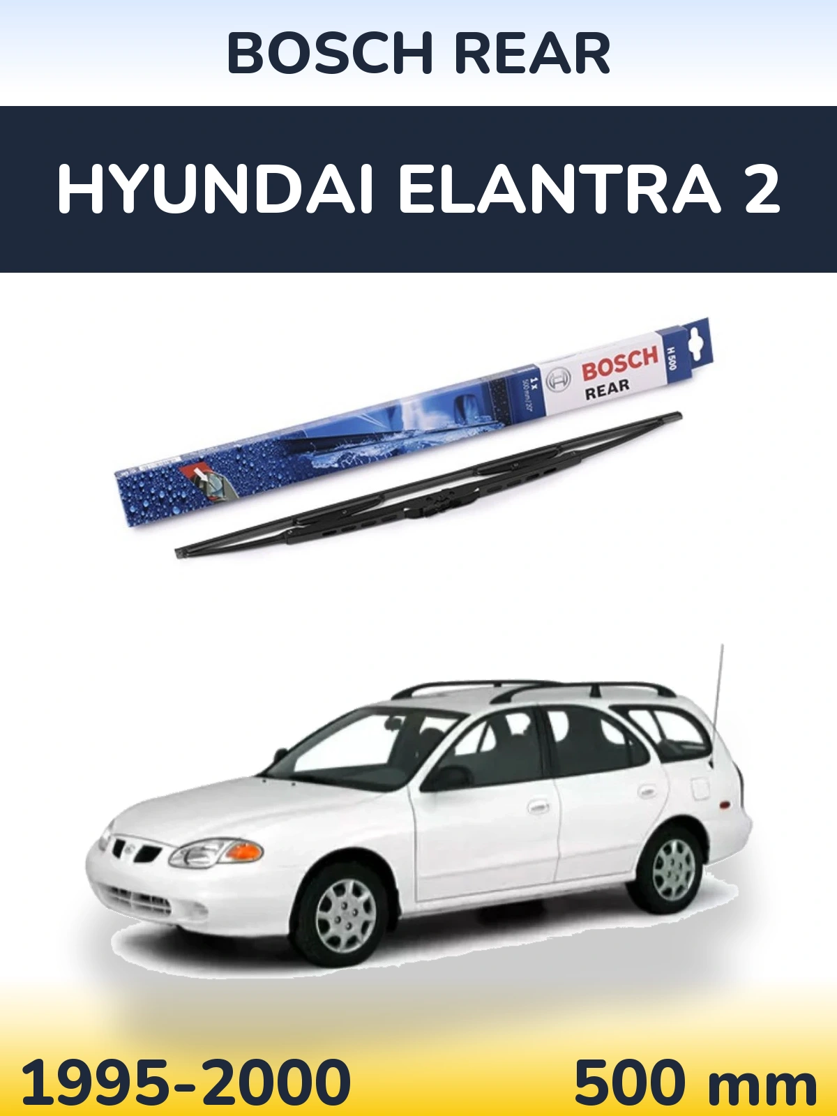Ștergătoare BOSCH Rear pentru Hyundai Elantra 2