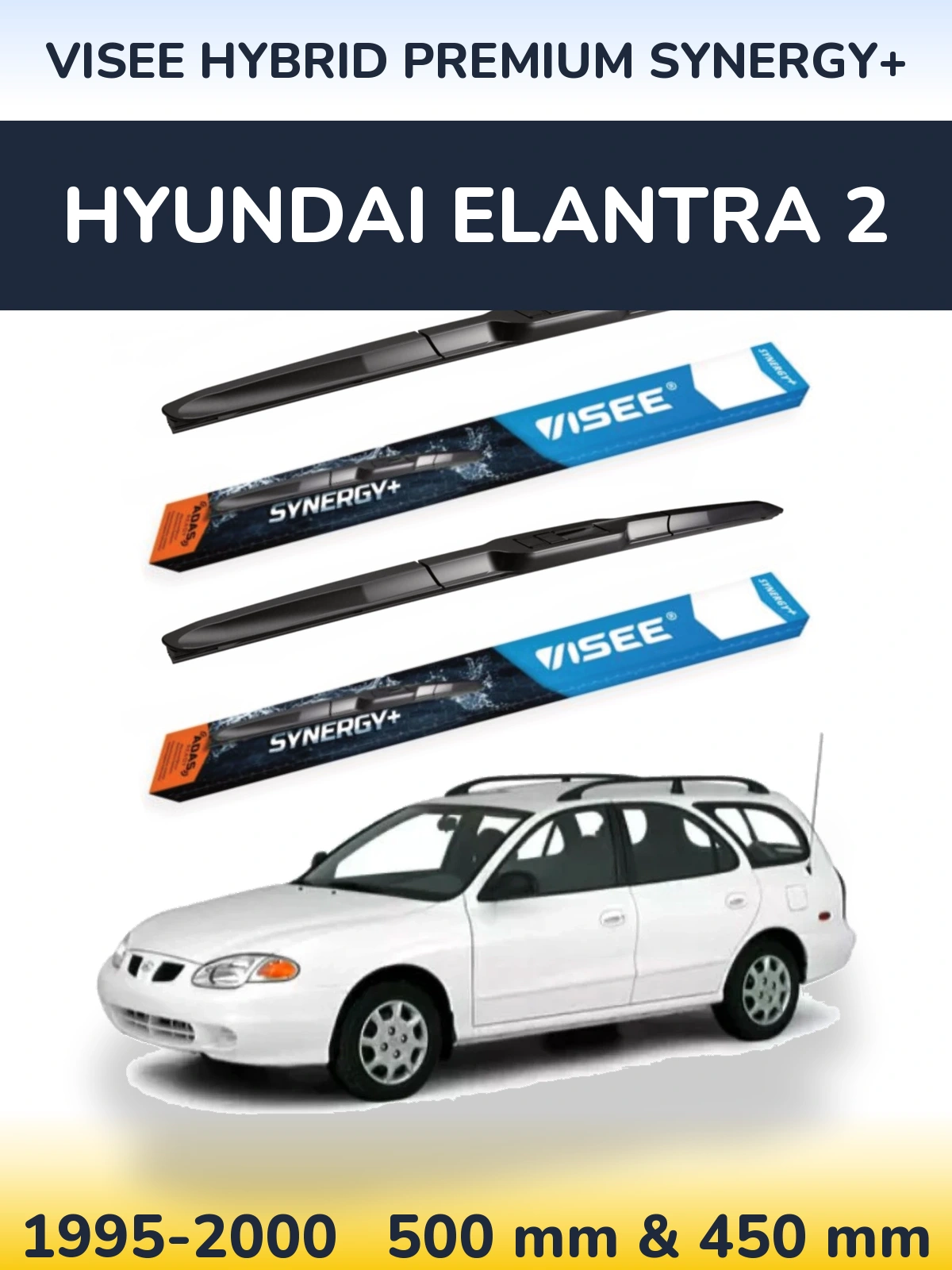 Ștergătoare VISEE HYBRID PREMIUM SYNERGY+ pentru Hyundai Elantra 2