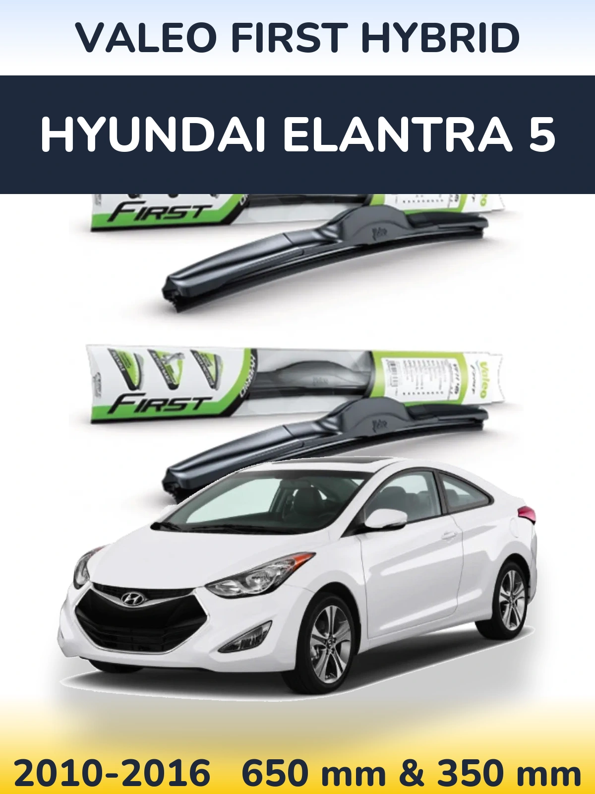 Ștergătoare Valeo First Hybrid pentru Hyundai Elantra 5