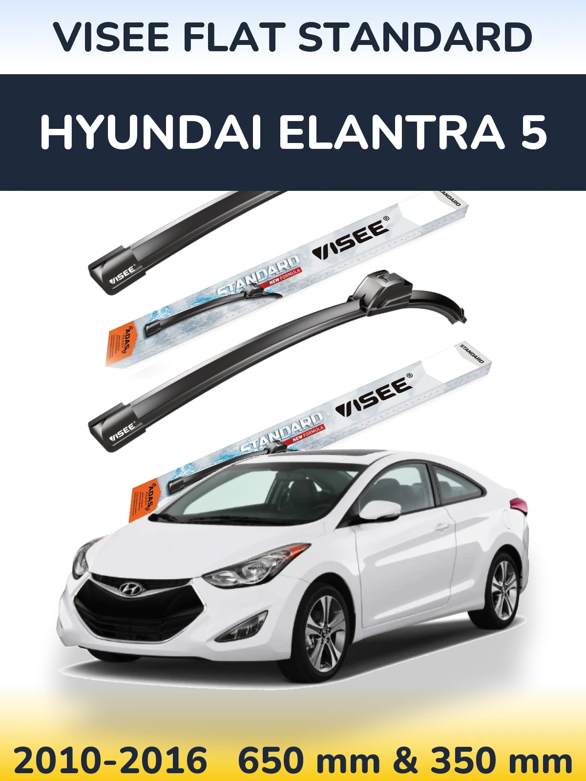 Ștergătoare VISEE FLAT STANDARD pentru Hyundai Elantra 5