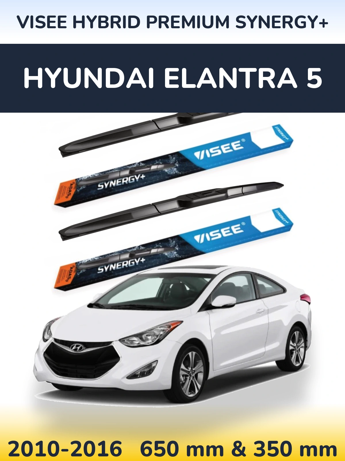 Ștergătoare VISEE HYBRID PREMIUM SYNERGY+ pentru Hyundai Elantra 5
