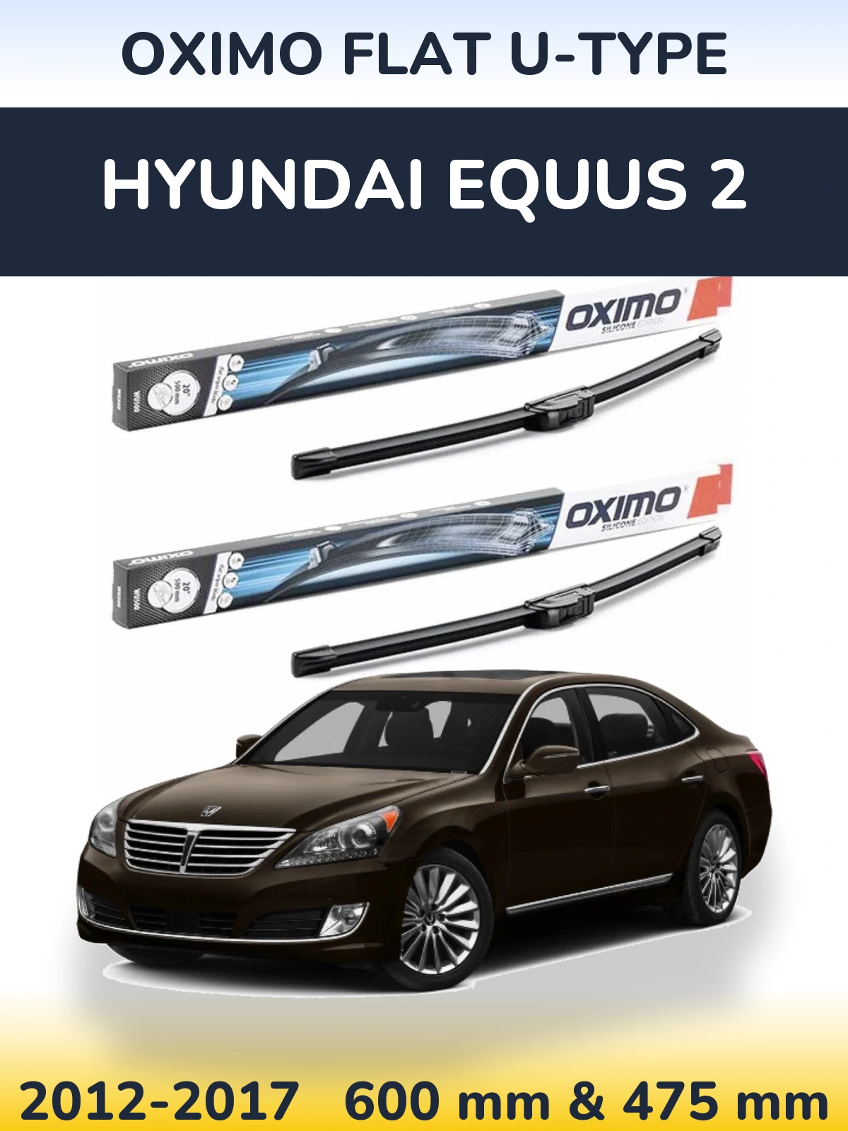 Ștergătoare Oximo Flat U-type pentru Hyundai Equus 2
