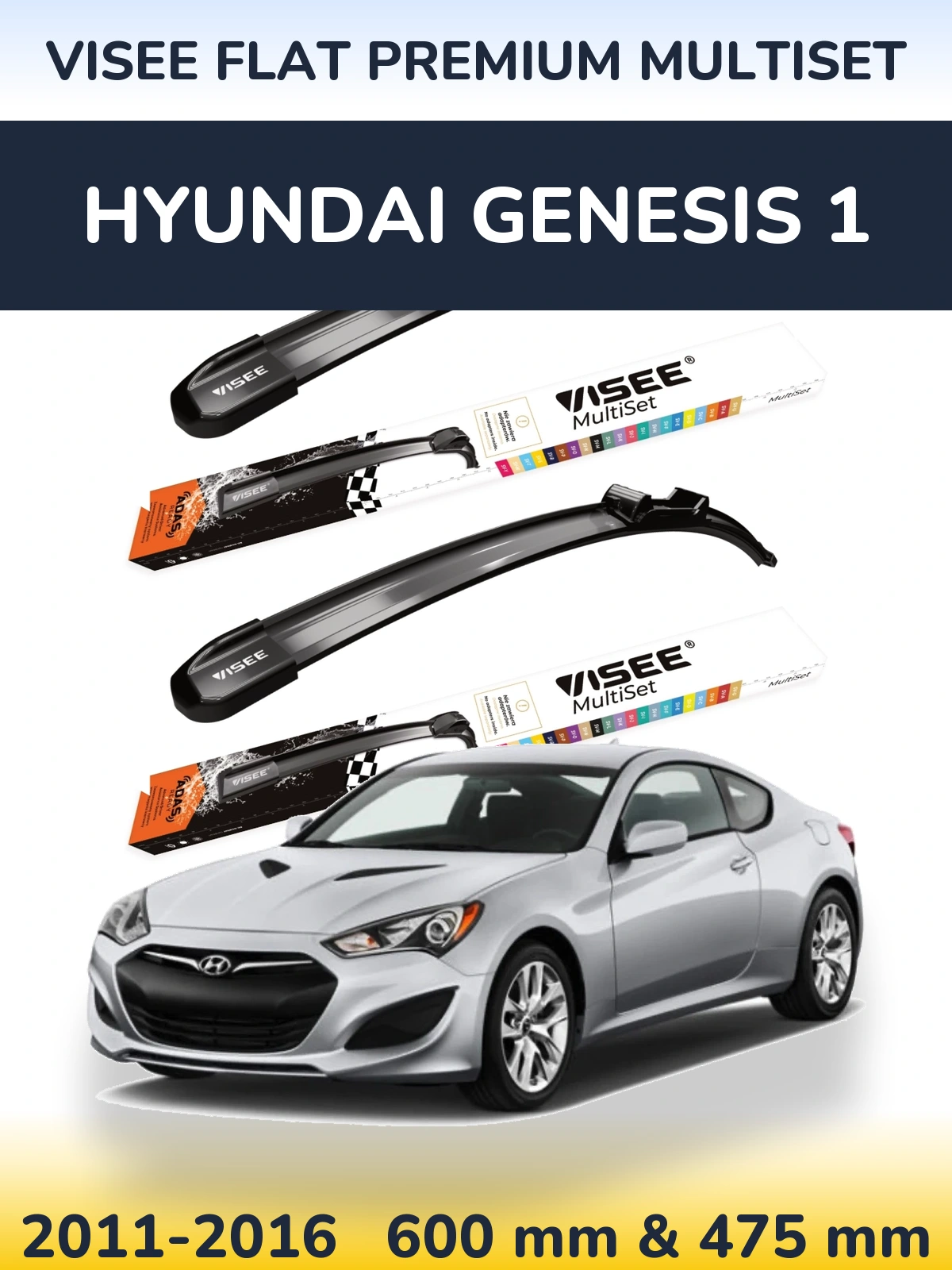 Ștergătoare VISEE FLAT PREMIUM MultiSet pentru Hyundai Genesis 1