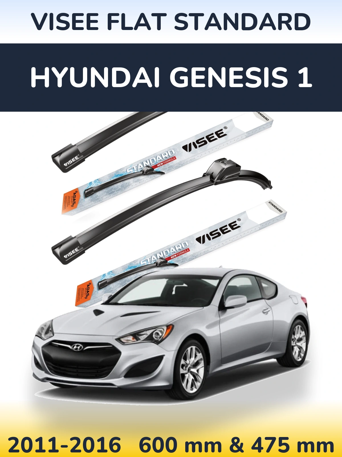 Ștergătoare VISEE FLAT STANDARD pentru Hyundai Genesis 1