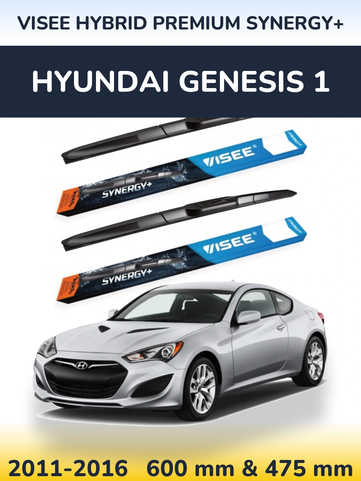 Ștergătoare VISEE HYBRID PREMIUM SYNERGY+ pentru Hyundai Genesis 1