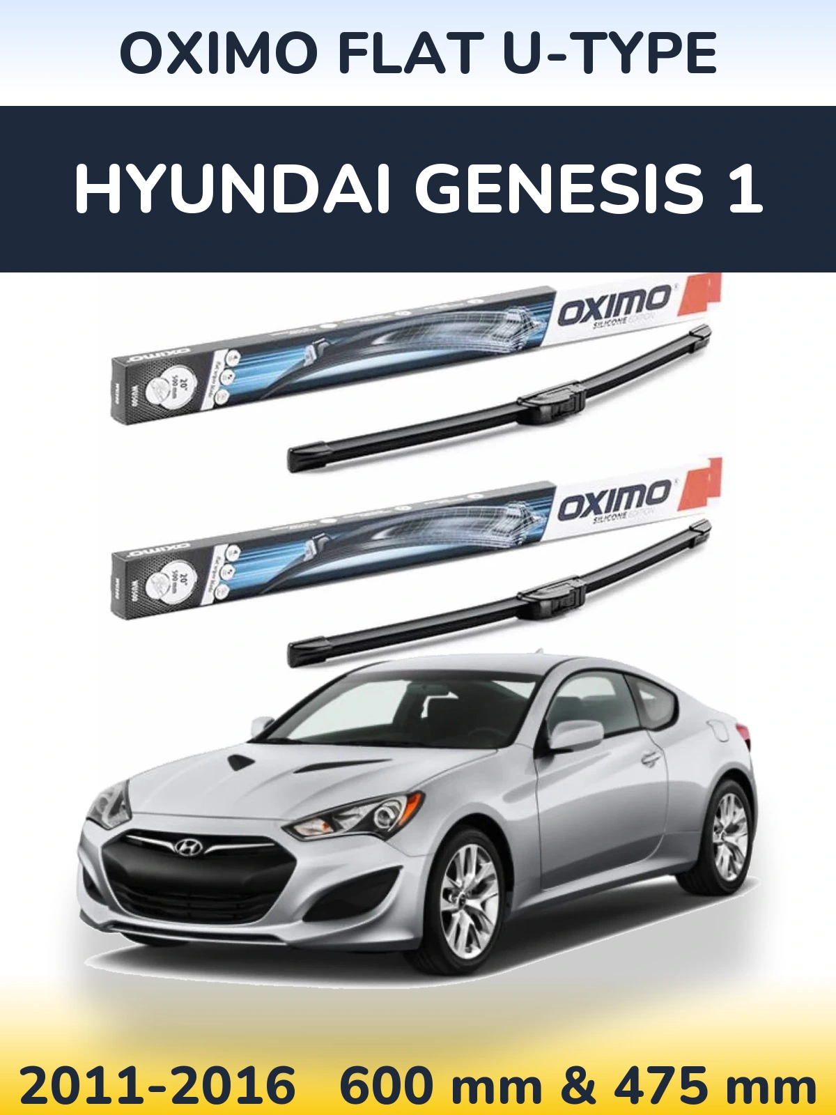 Ștergătoare Oximo Flat U-type pentru Hyundai Genesis 1