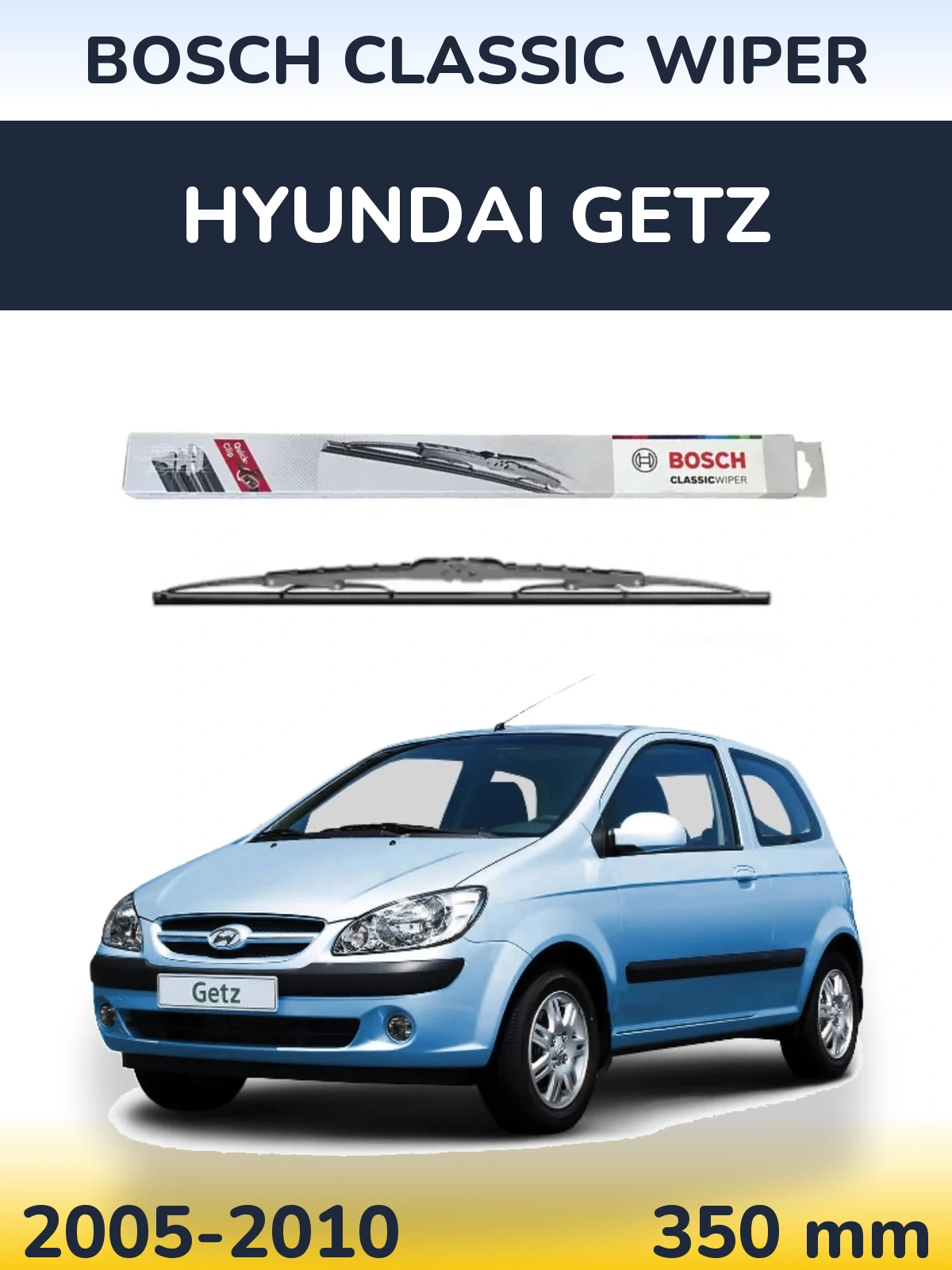 Ștergătoare BOSCH Classic Wiper pentru Hyundai Getz