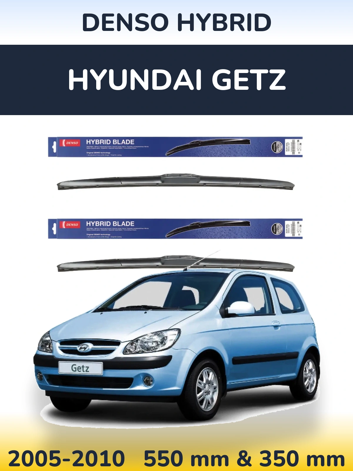 Ștergătoare Denso Hybrid pentru Hyundai Getz