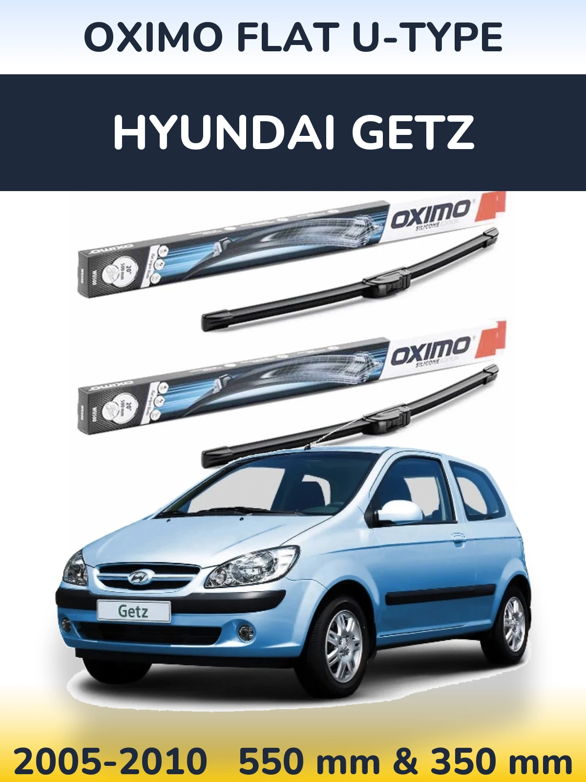Ștergătoare Oximo Flat U-type pentru Hyundai Getz