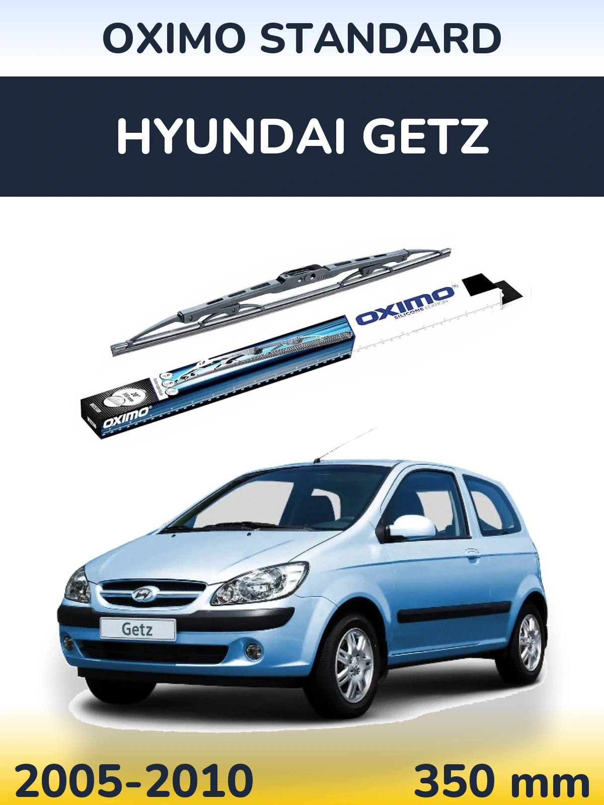 Ștergătoare Oximo Standard pentru Hyundai Getz