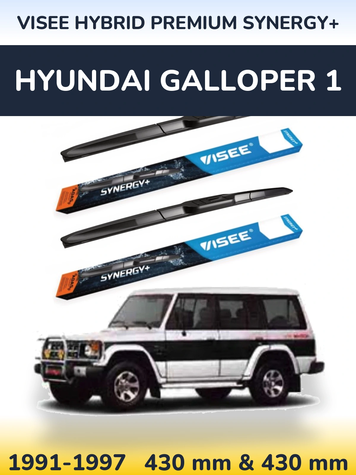 Ștergătoare VISEE HYBRID PREMIUM SYNERGY+ pentru Hyundai Galloper 1
