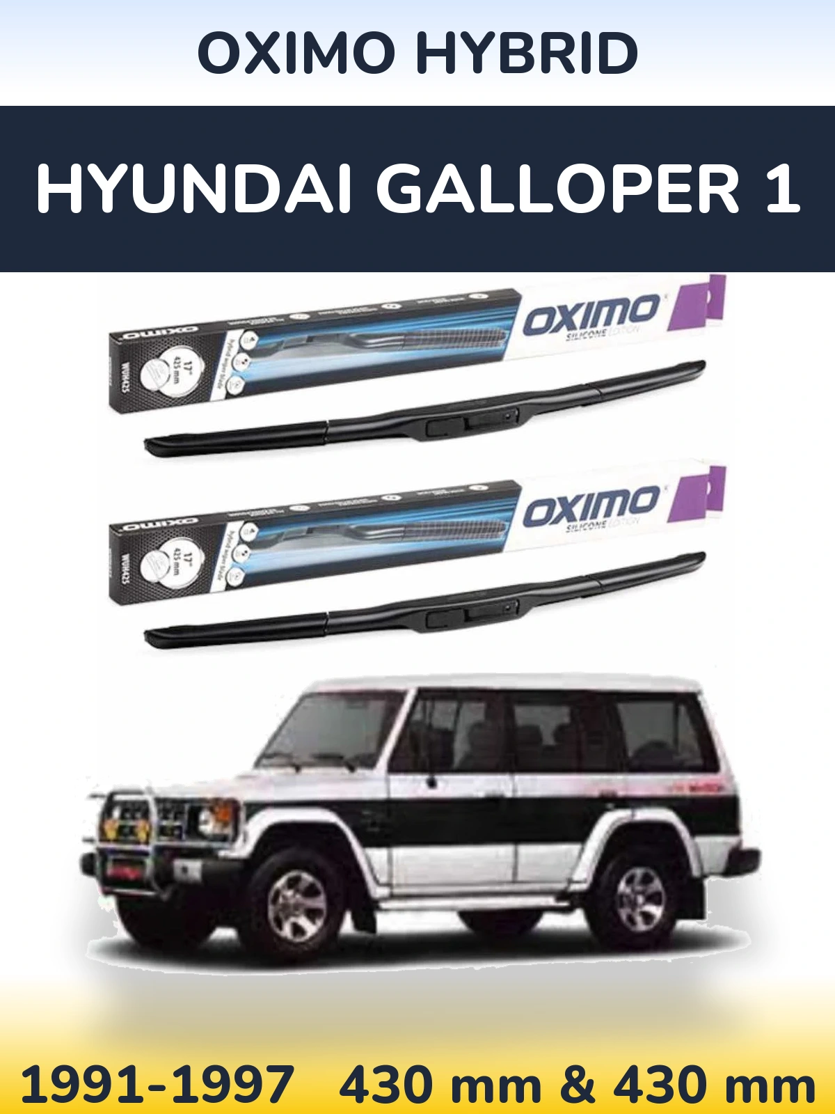 Ștergătoare Oximo Hybrid pentru Hyundai Galloper 1