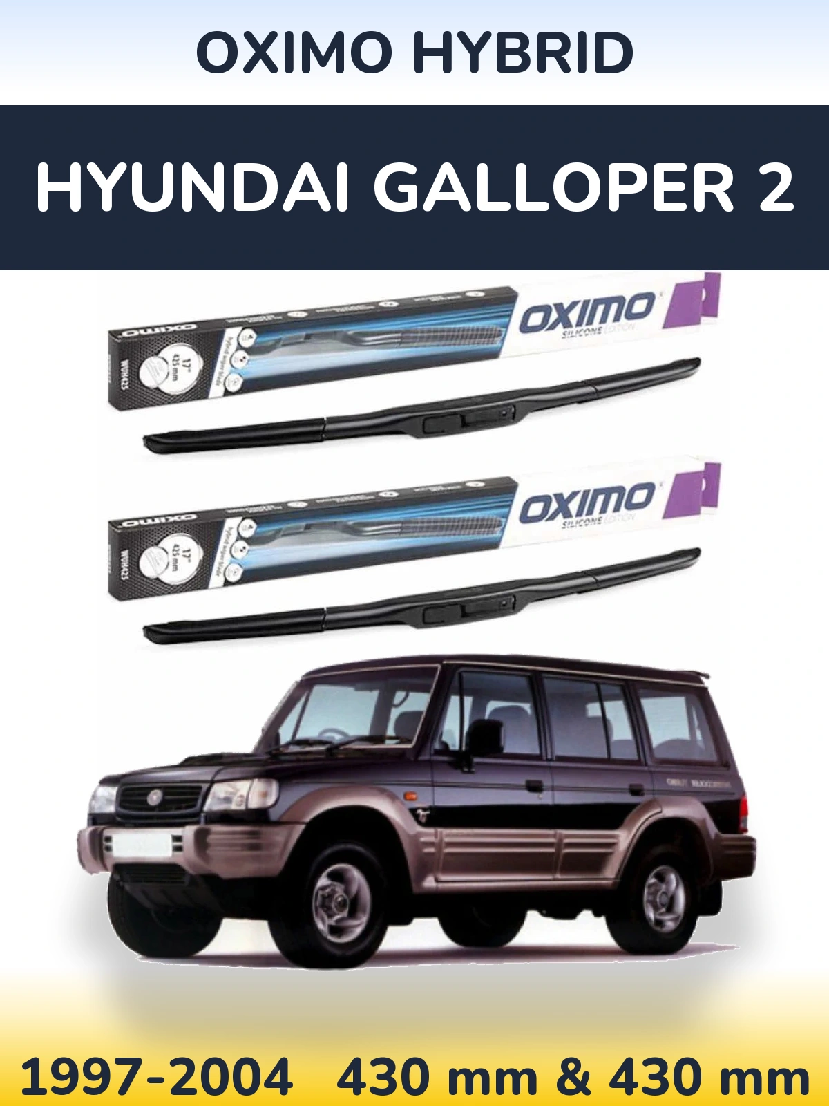 Ștergătoare Oximo Hybrid pentru Hyundai Galloper 2