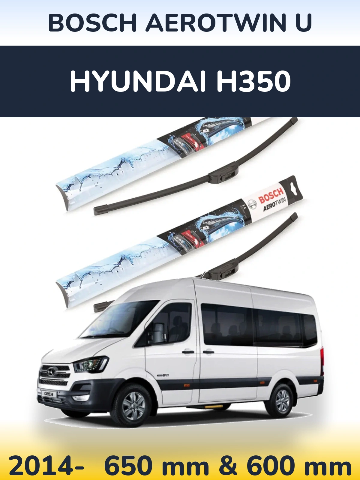 Front wiper blade set BOSCH AeroTwin U 650 & 600 mm for Hyundai H350 2014-2026