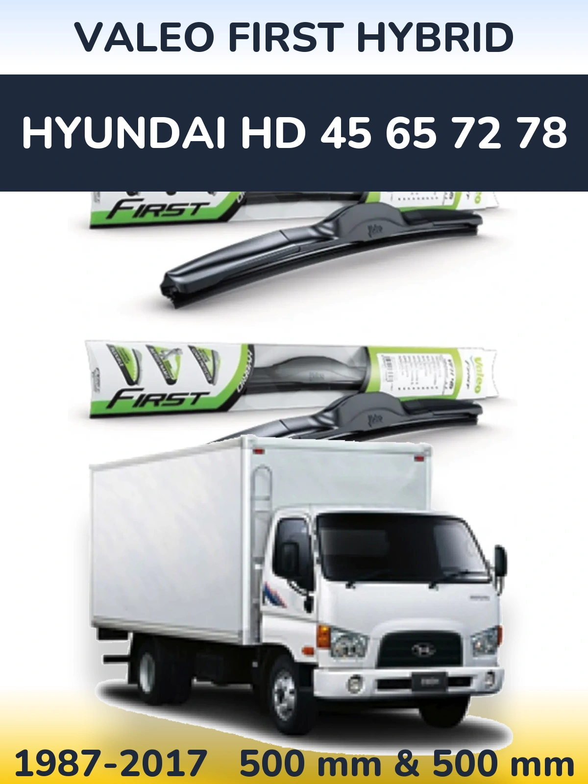 Ștergătoare Valeo First Hybrid pentru Hyundai HD 45 65 72 78