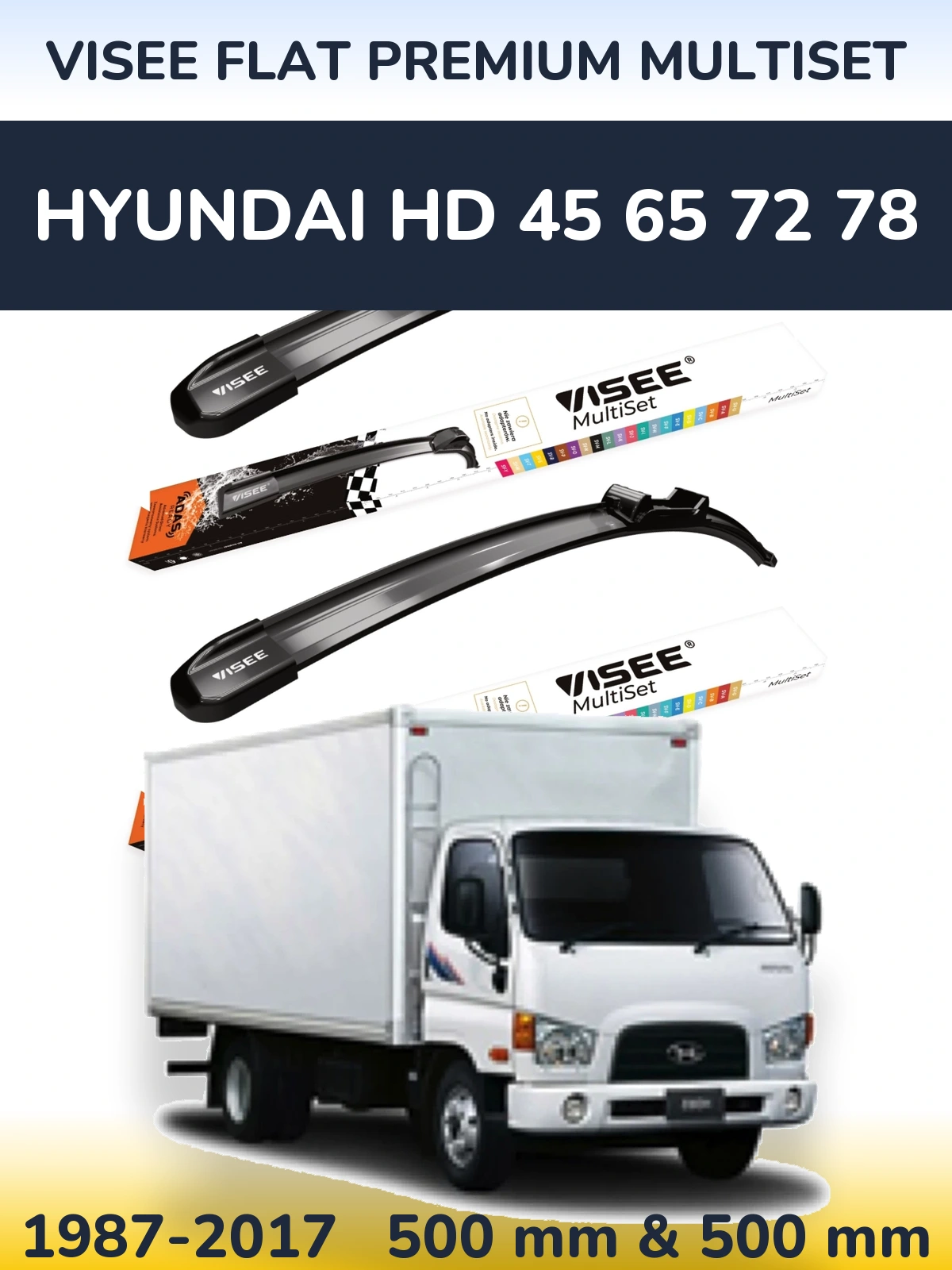 Ștergătoare VISEE FLAT PREMIUM MultiSet pentru Hyundai HD 45 65 72 78