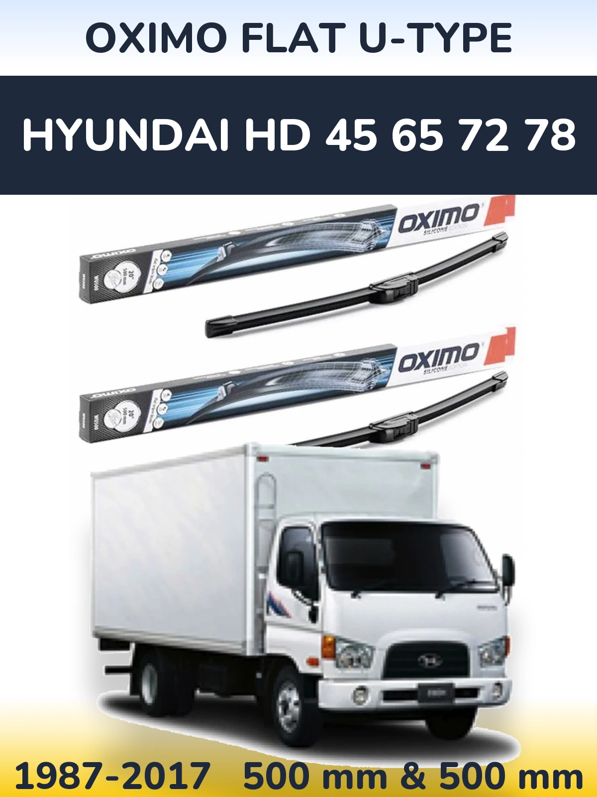 Ștergătoare Oximo Flat U-type pentru Hyundai HD 45 65 72 78