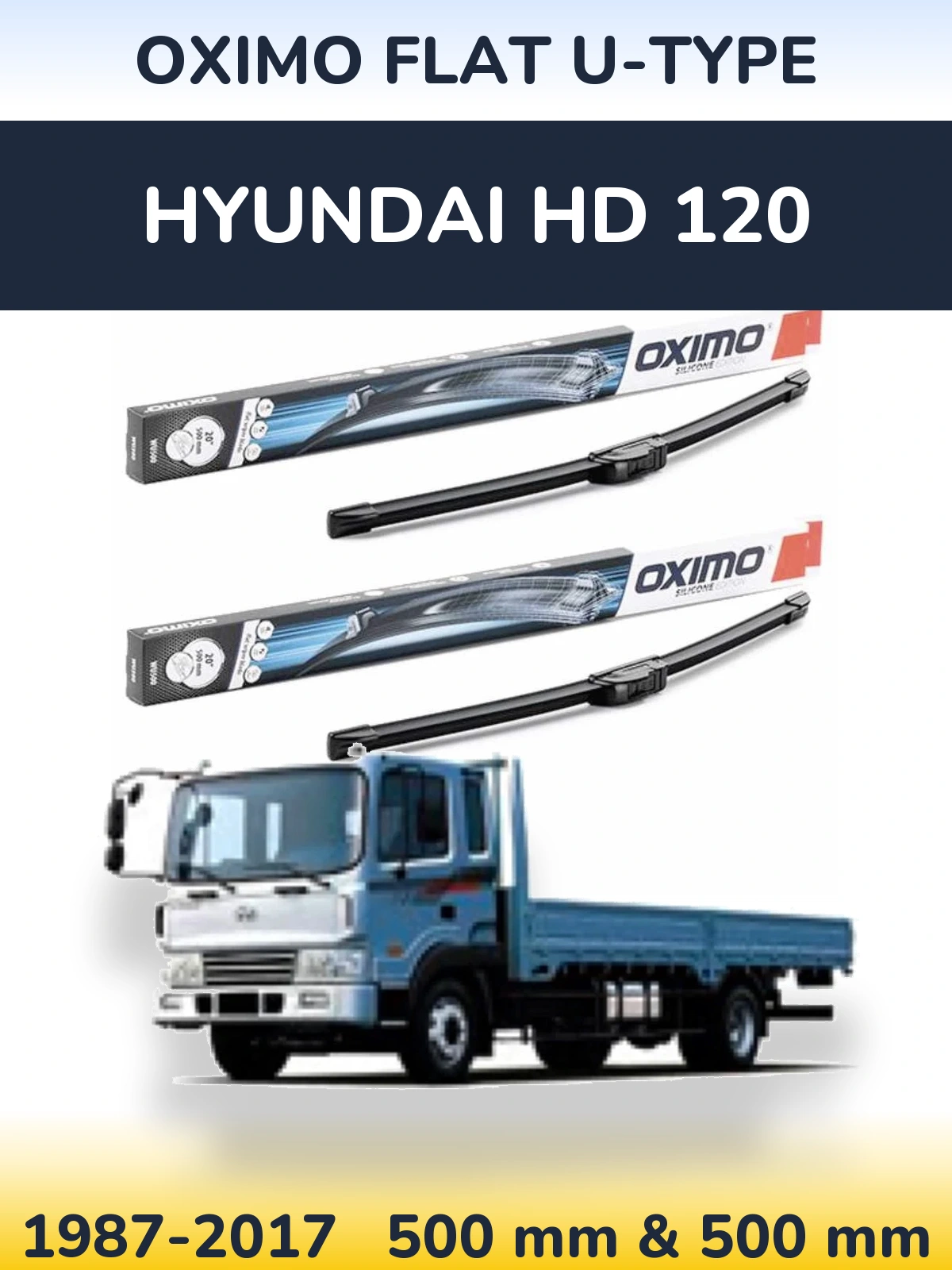 Ștergătoare Oximo Flat U-type pentru Hyundai HD 120