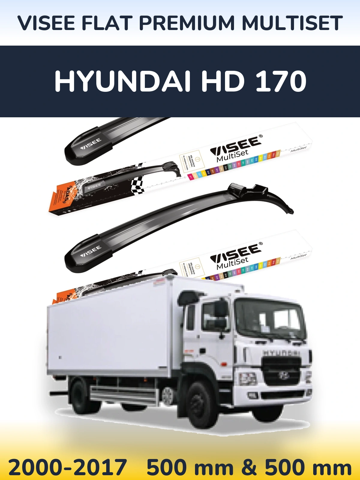 Ștergătoare VISEE FLAT PREMIUM MultiSet pentru Hyundai HD 170