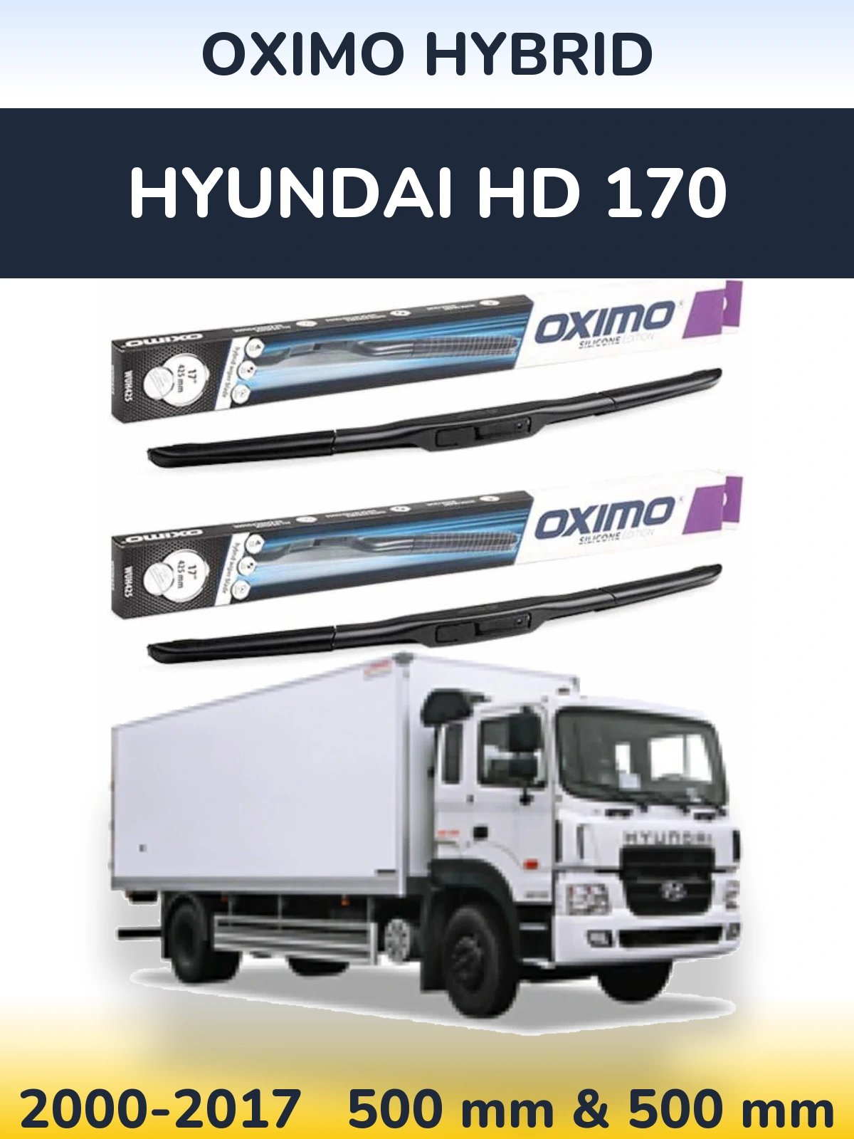 Ștergătoare Oximo Hybrid pentru Hyundai HD 170