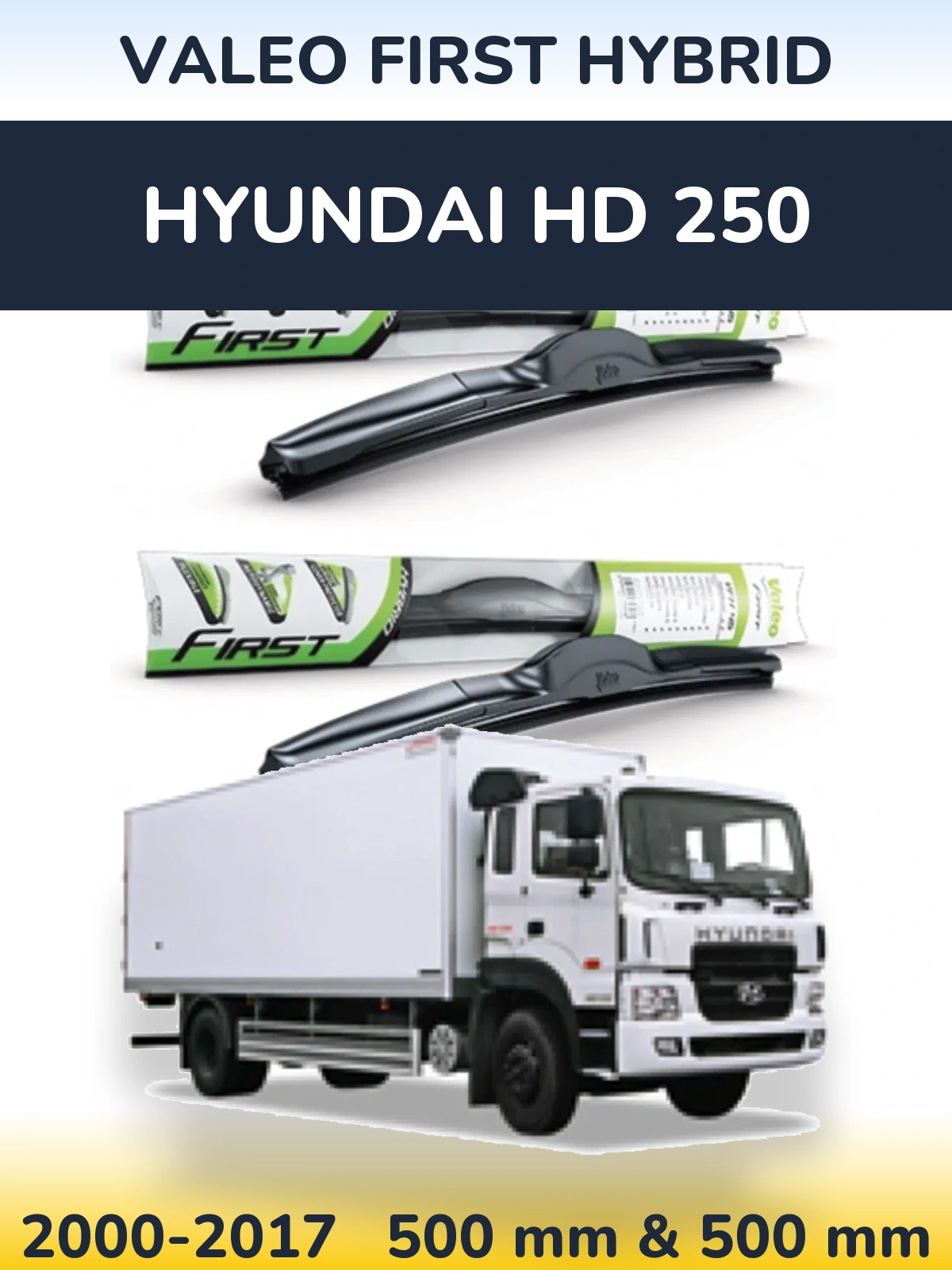 Ștergătoare Valeo First Hybrid pentru Hyundai HD 250
