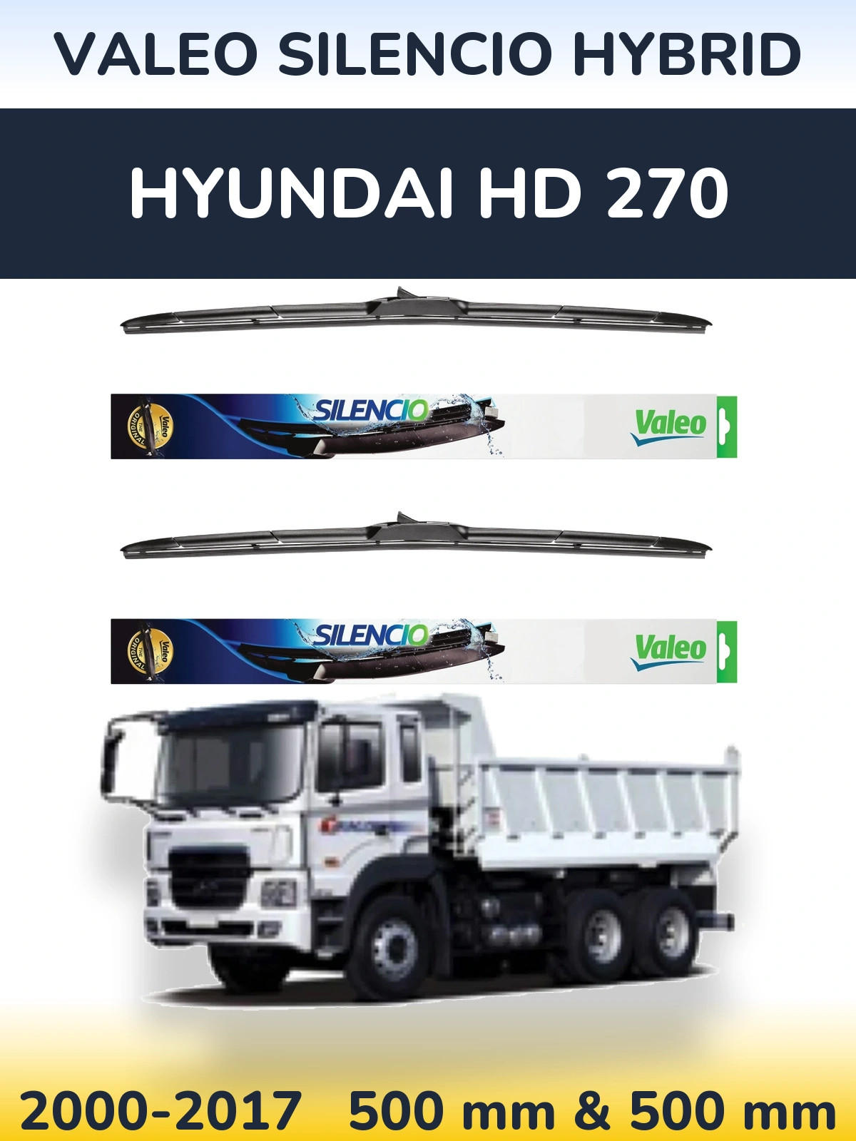 Ștergătoare Valeo Silencio Hybrid pentru Hyundai HD 270