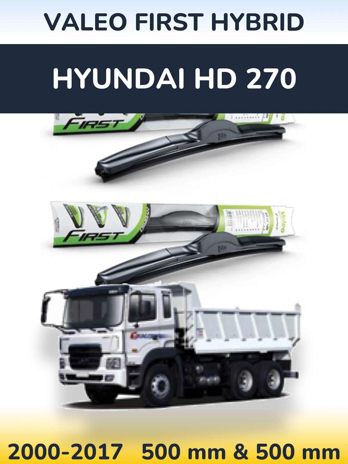 Ștergătoare Valeo First Hybrid pentru Hyundai HD 270