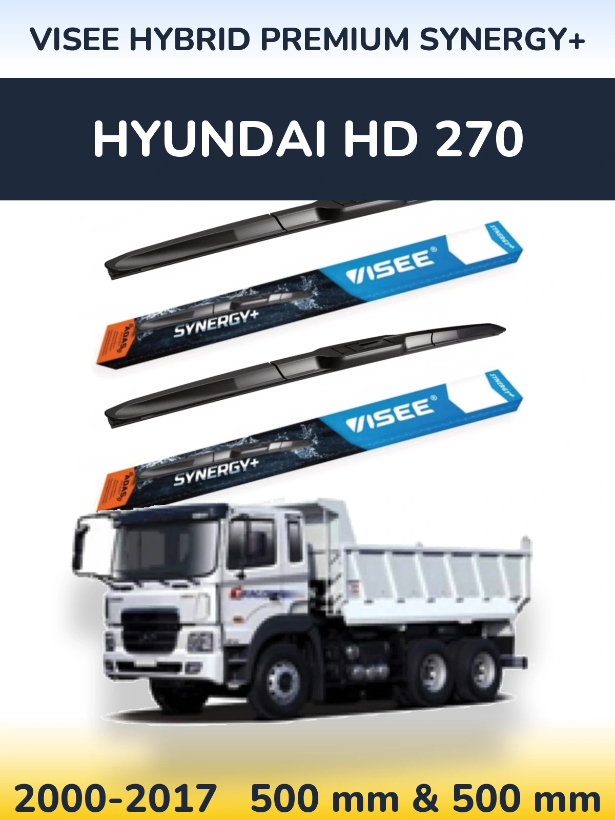 Ștergătoare VISEE HYBRID PREMIUM SYNERGY+ pentru Hyundai HD 270