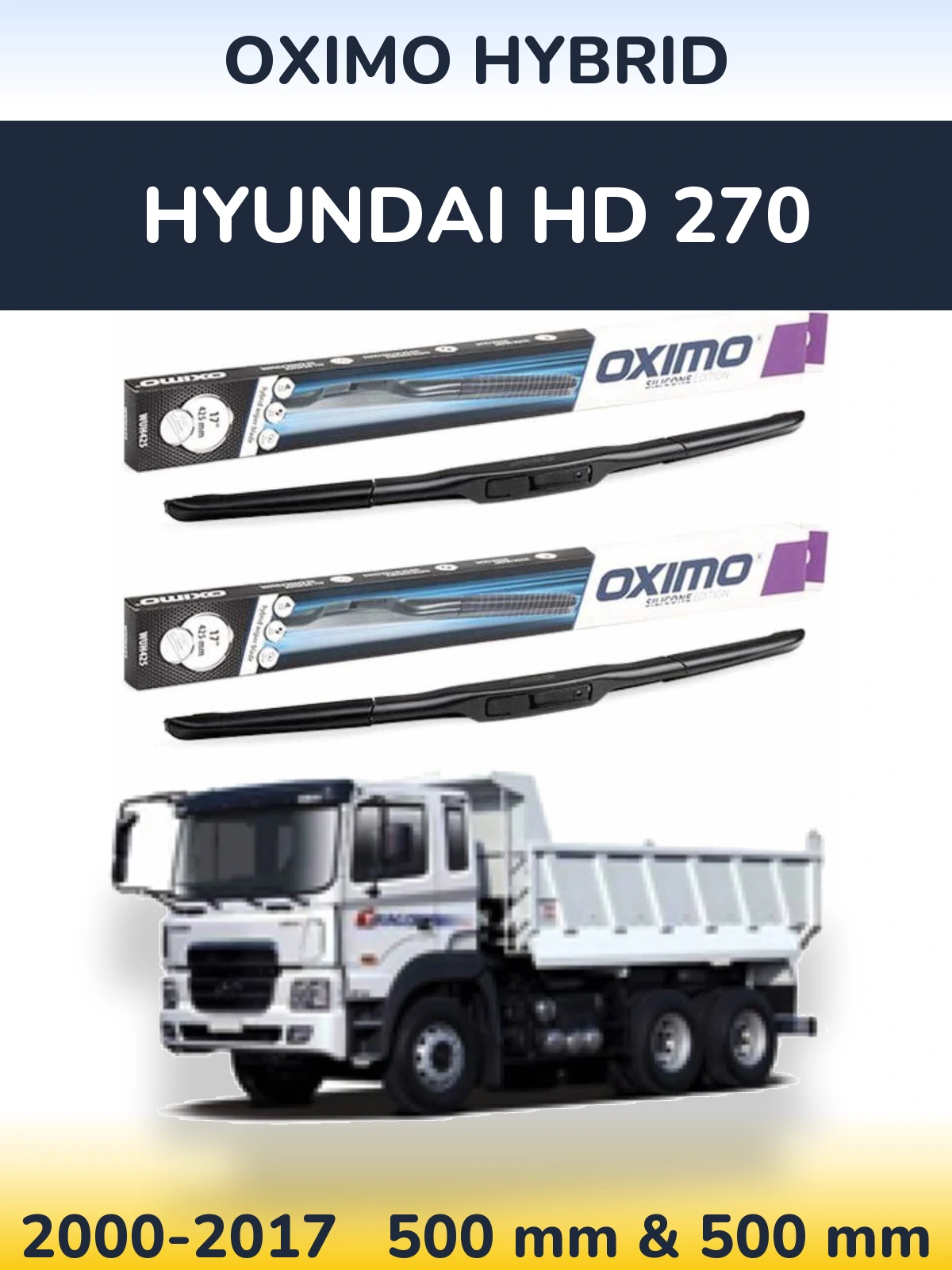Ștergătoare Oximo Hybrid pentru Hyundai HD 270