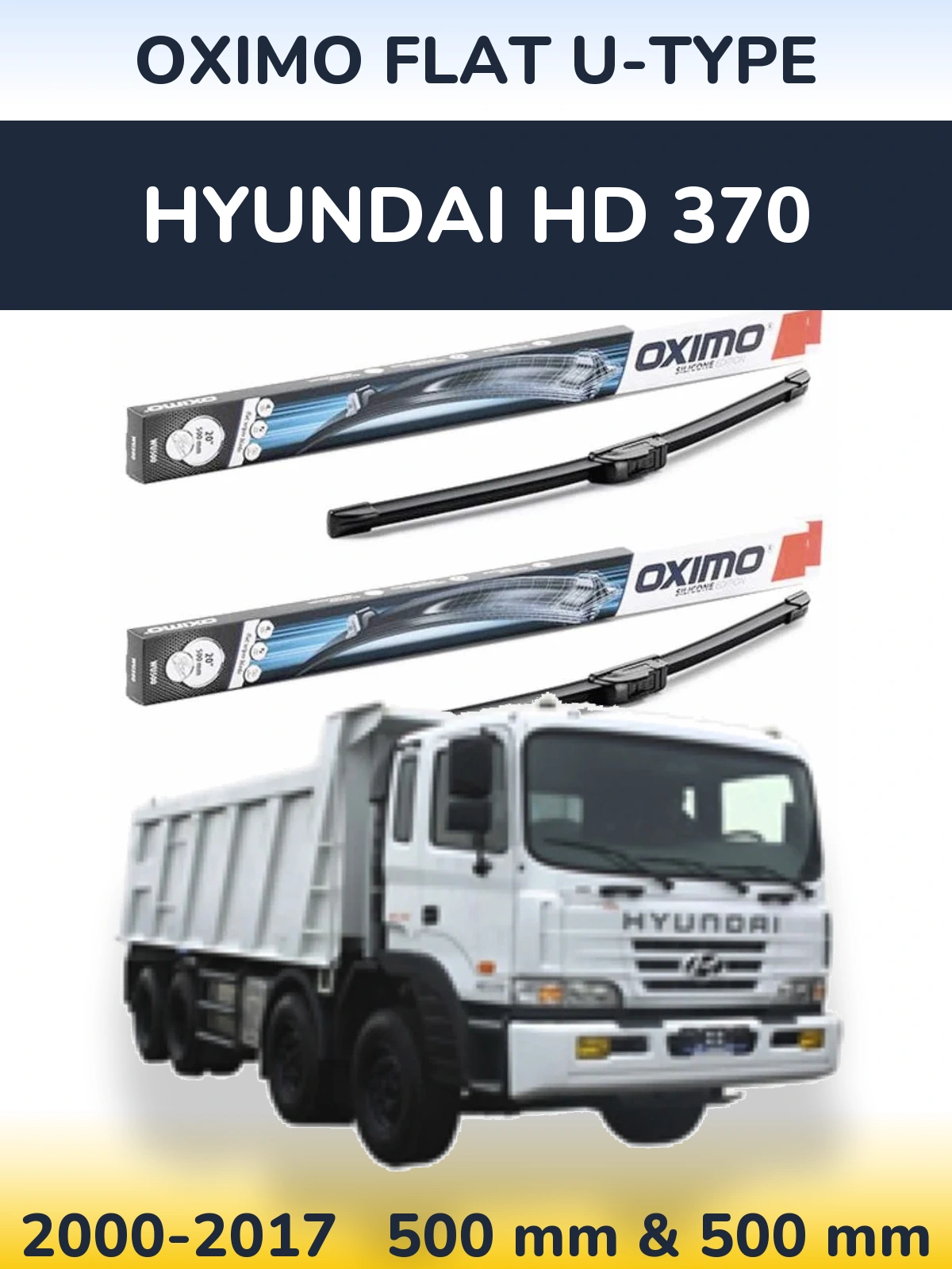 Ștergătoare Oximo Flat U-type pentru Hyundai HD 370