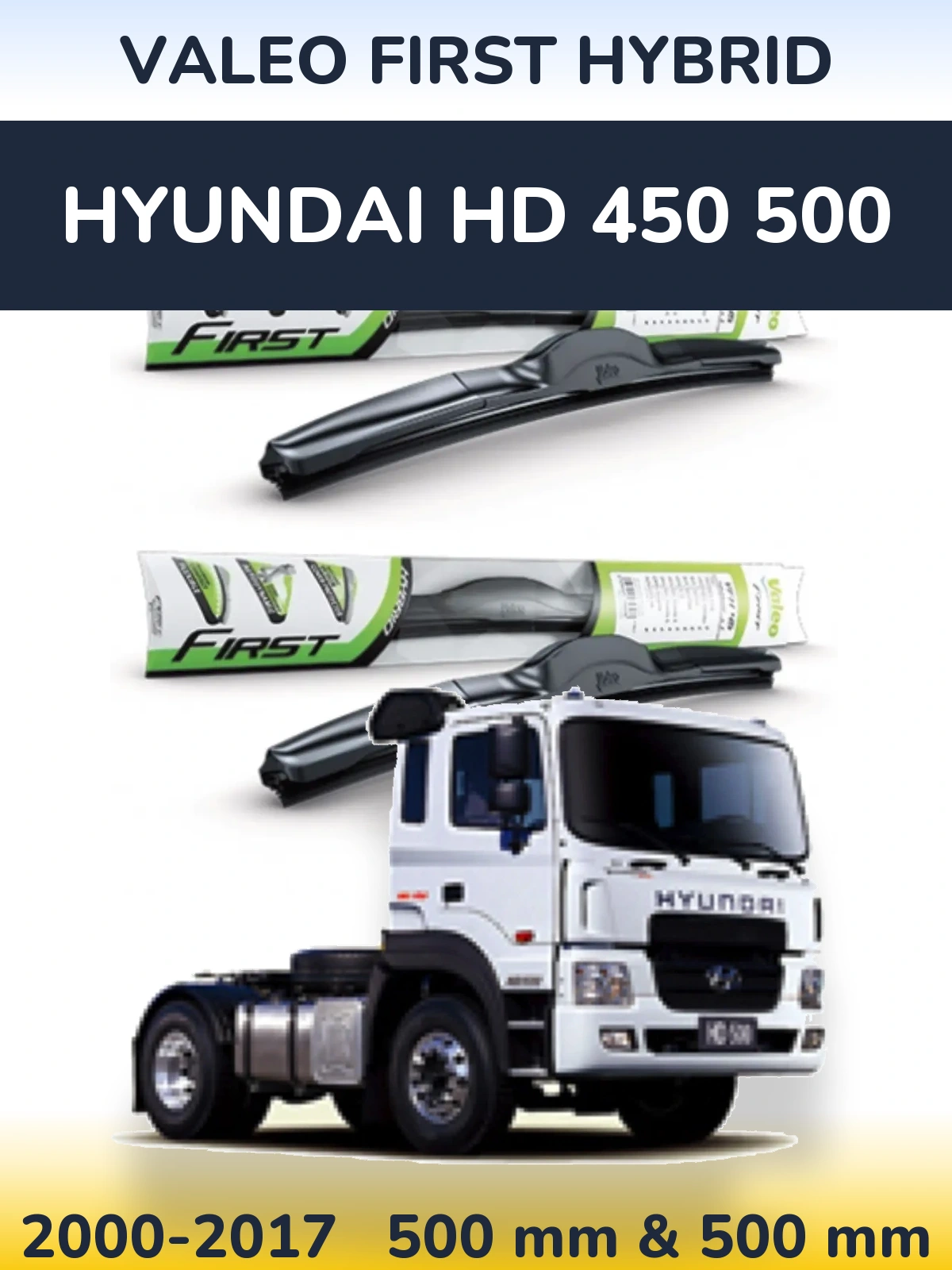 Ștergătoare Valeo First Hybrid pentru Hyundai HD 450 500