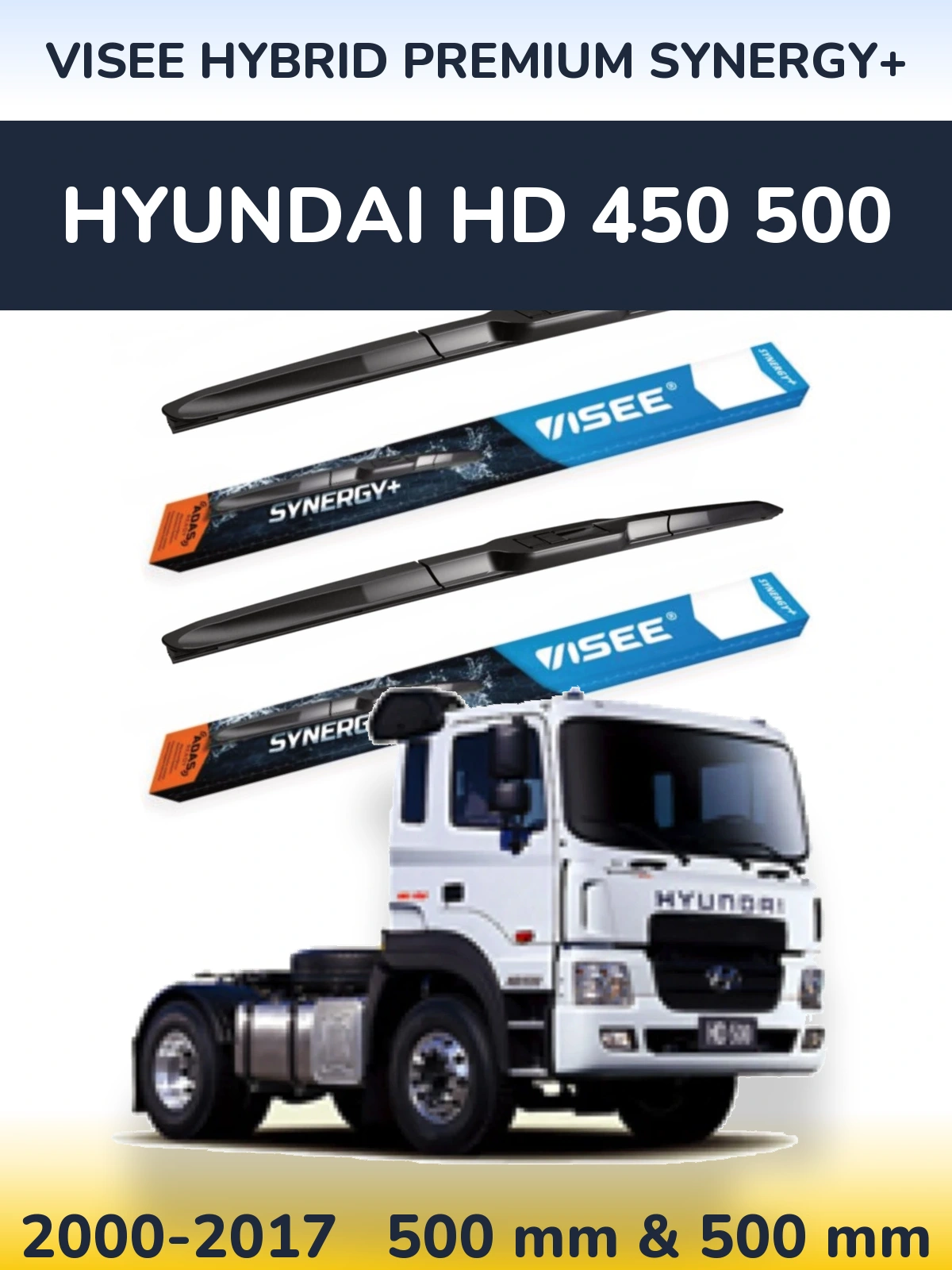 Ștergătoare VISEE HYBRID PREMIUM SYNERGY+ pentru Hyundai HD 450 500
