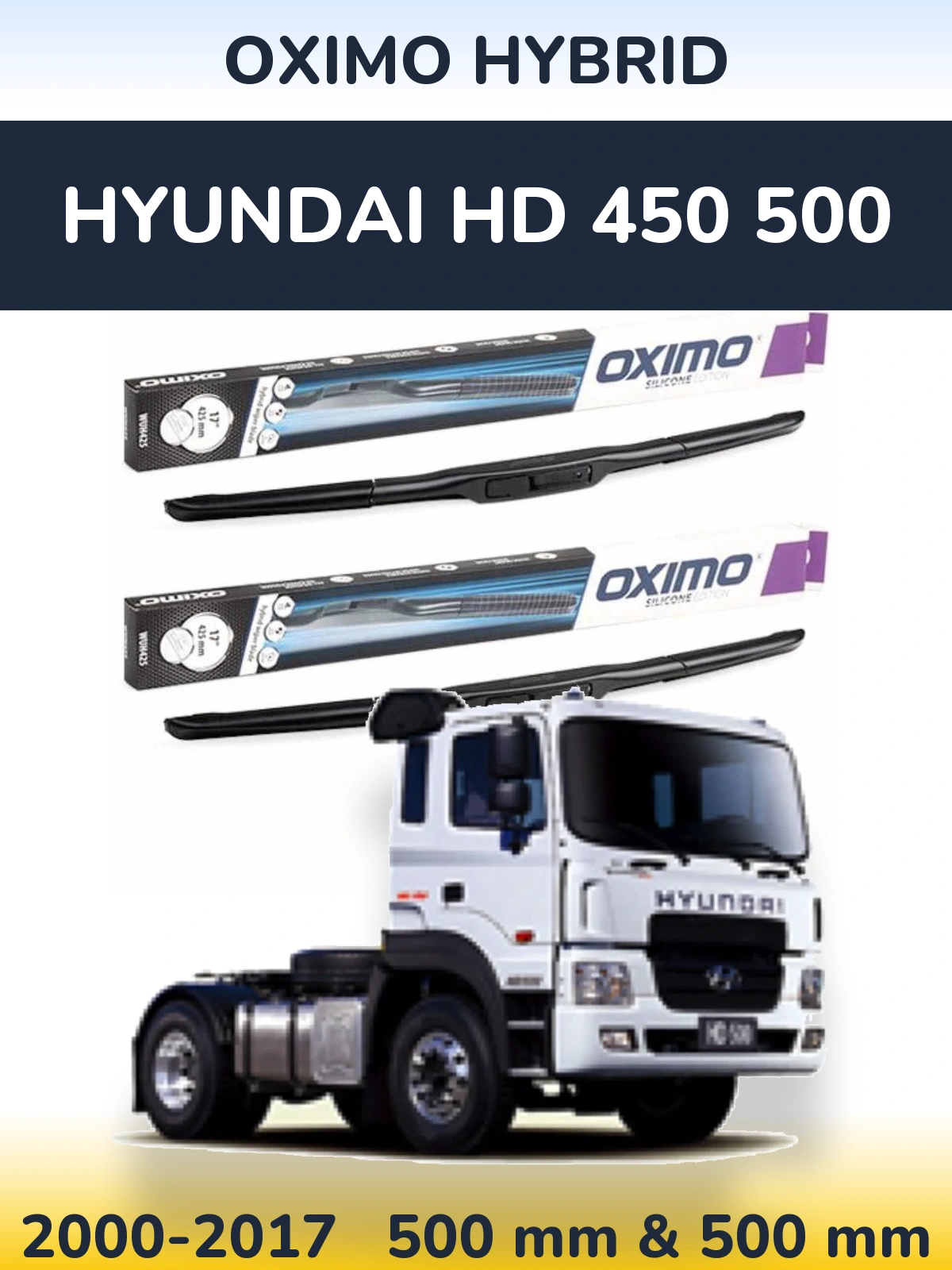 Ștergătoare Oximo Hybrid pentru Hyundai HD 450 500