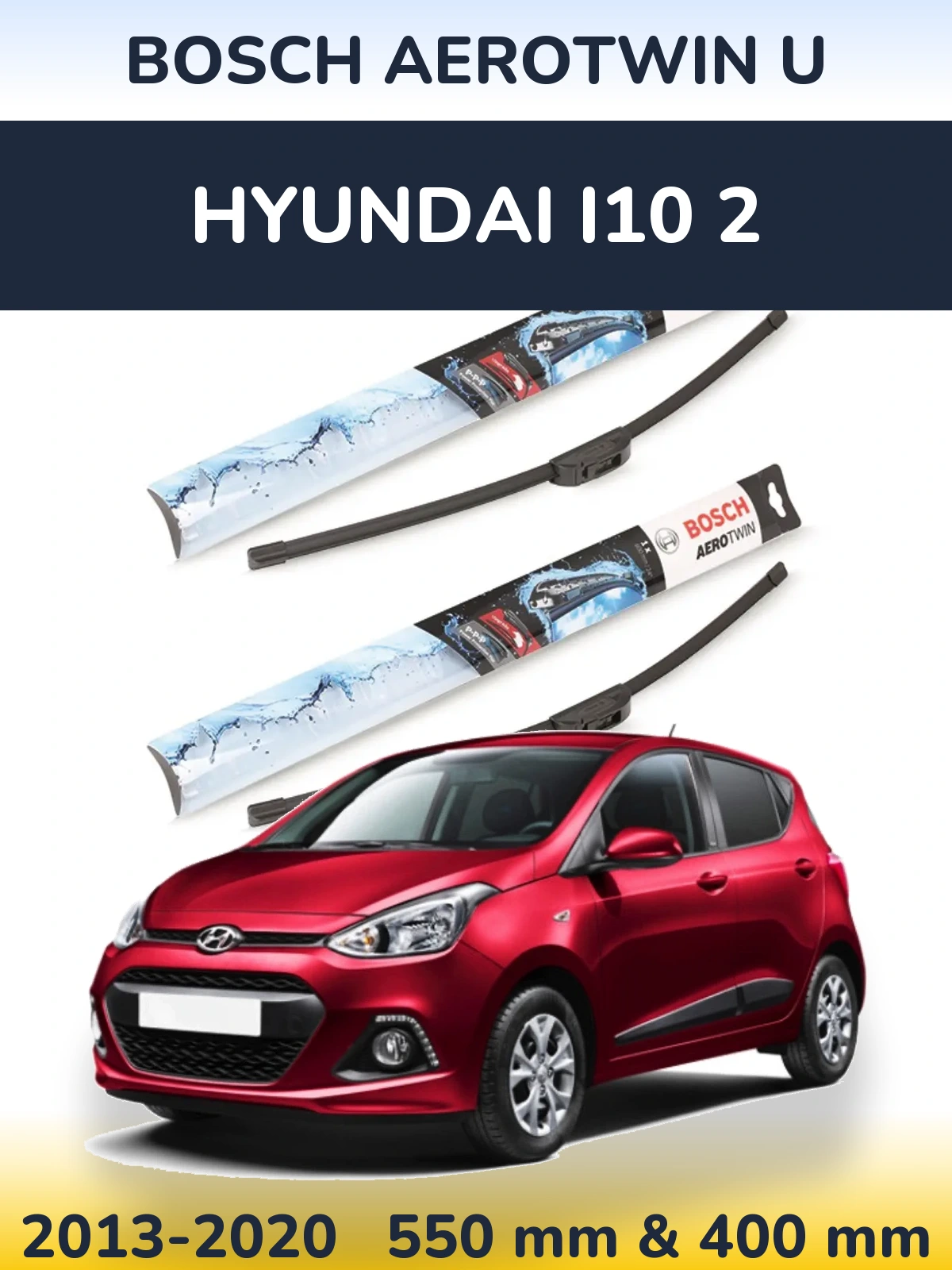 Ștergătoare BOSCH AeroTwin U pentru Hyundai i10 2