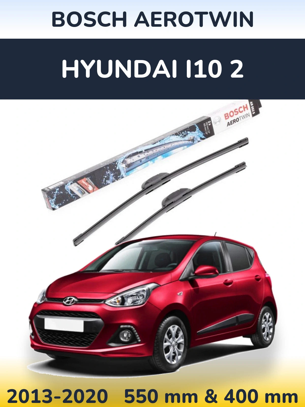 Ștergătoare BOSCH AeroTwin pentru Hyundai i10 2