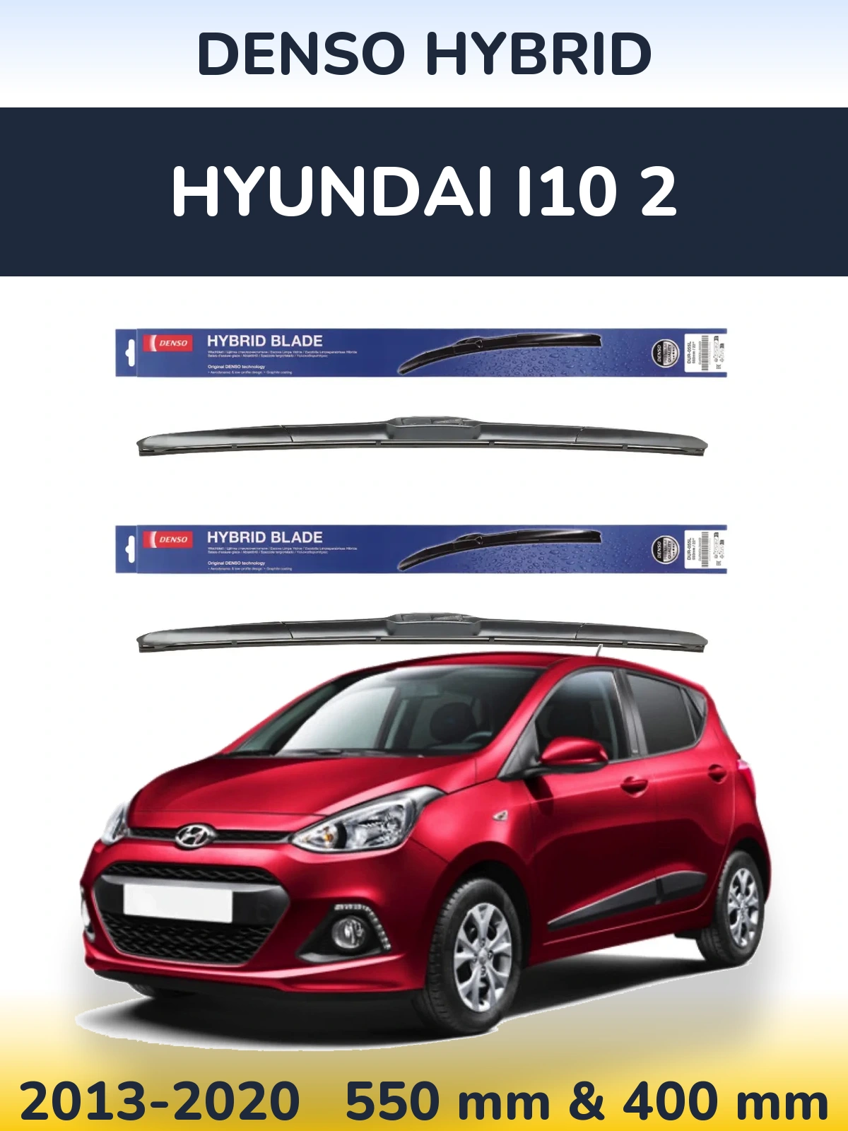 Ștergătoare Denso Hybrid pentru Hyundai i10 2