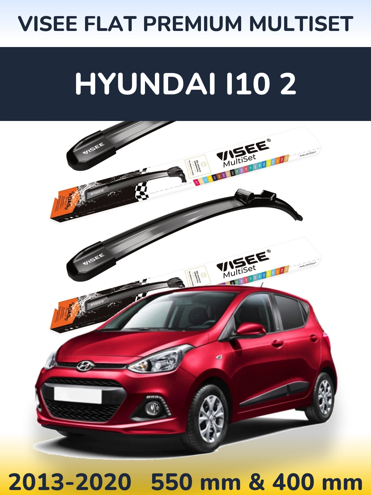 Ștergătoare VISEE FLAT PREMIUM MultiSet pentru Hyundai i10 2