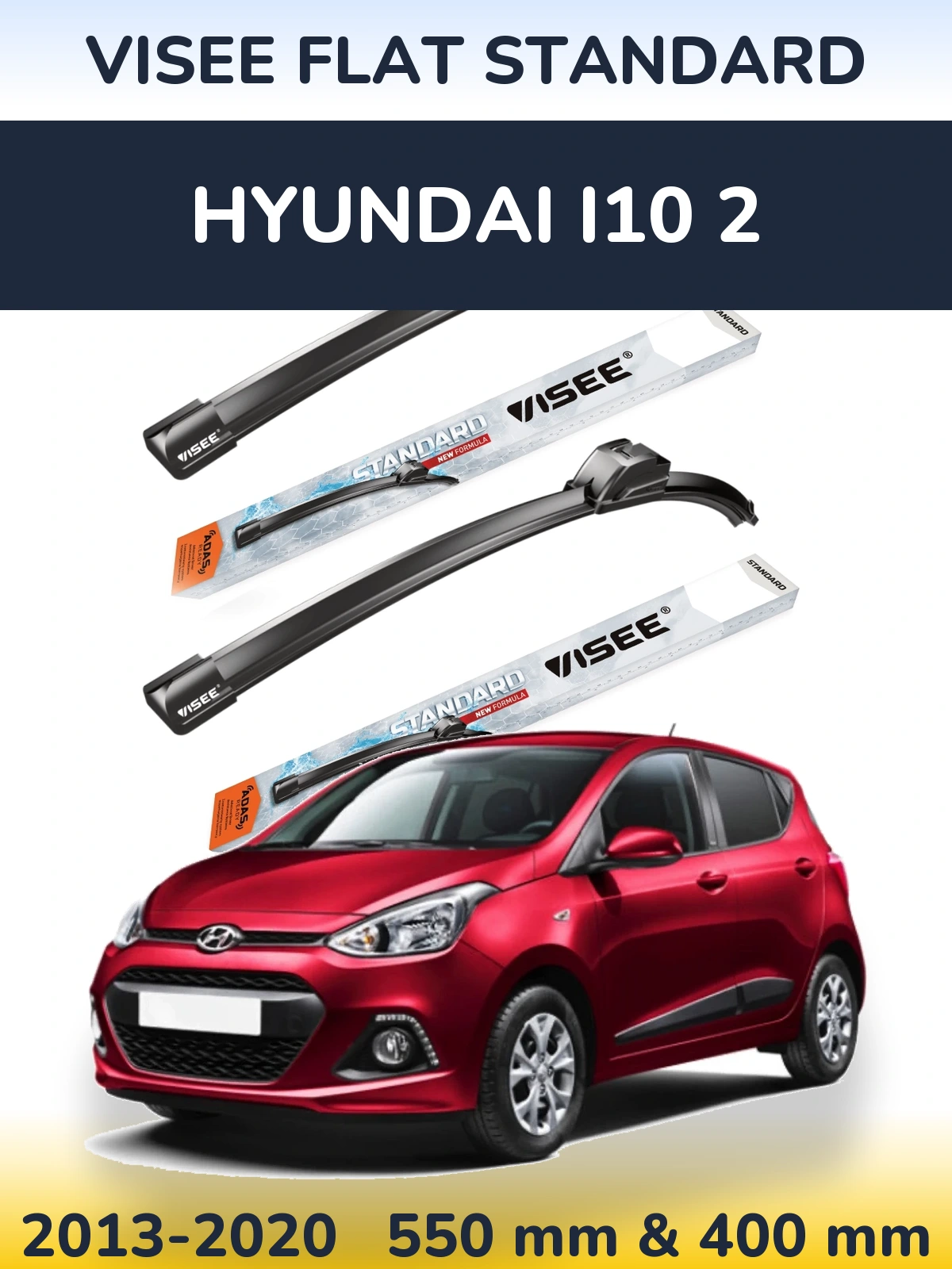 Ștergătoare VISEE FLAT STANDARD pentru Hyundai i10 2
