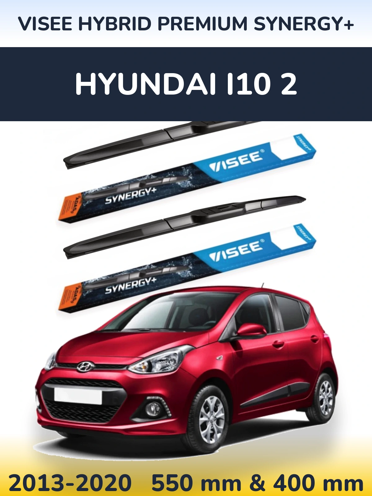 Ștergătoare VISEE HYBRID PREMIUM SYNERGY+ pentru Hyundai i10 2