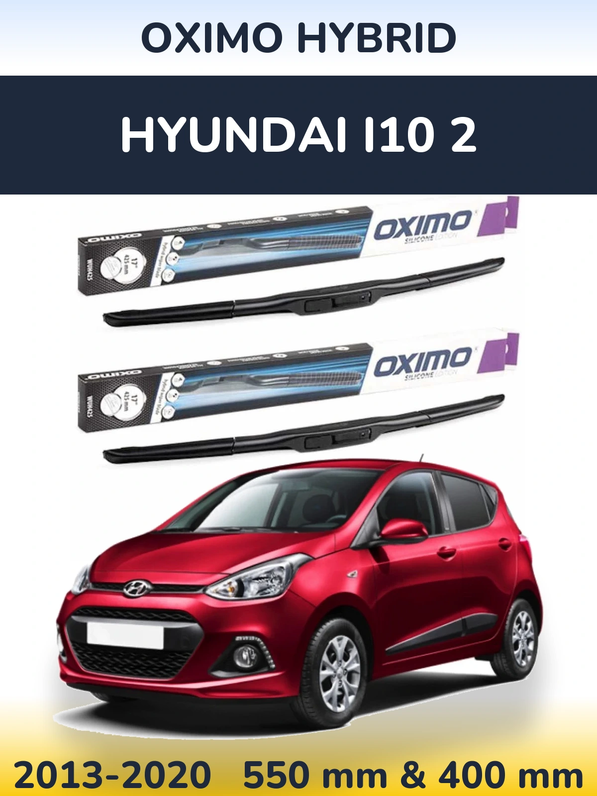 Ștergătoare Oximo Hybrid pentru Hyundai i10 2