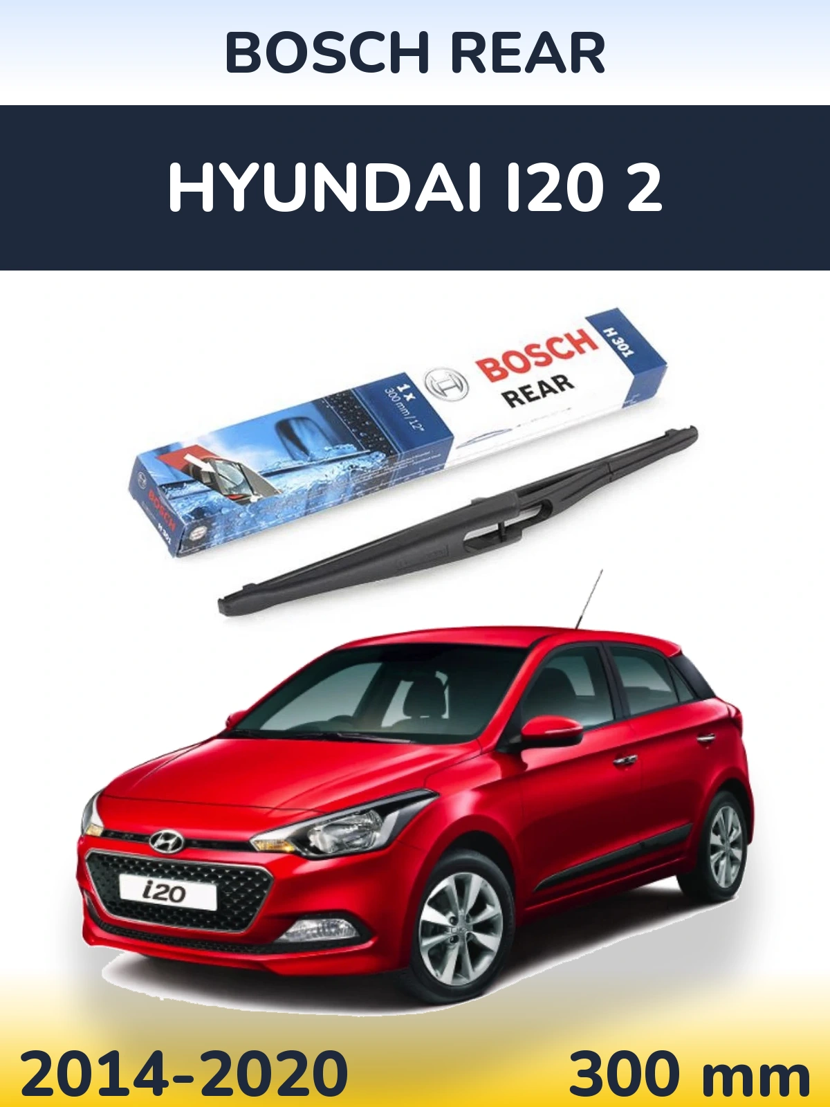 Ștergătoare BOSCH Rear pentru Hyundai i20 2