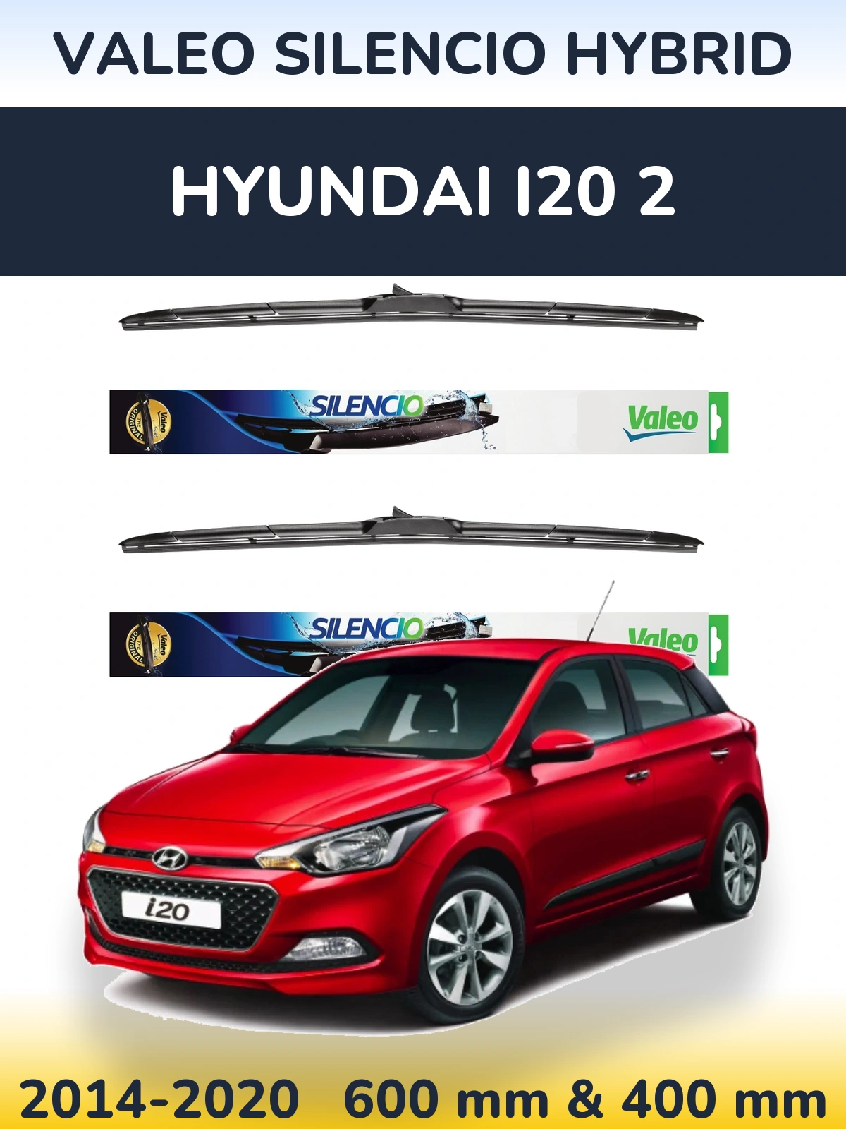 Ștergătoare Valeo Silencio Hybrid pentru Hyundai i20 2