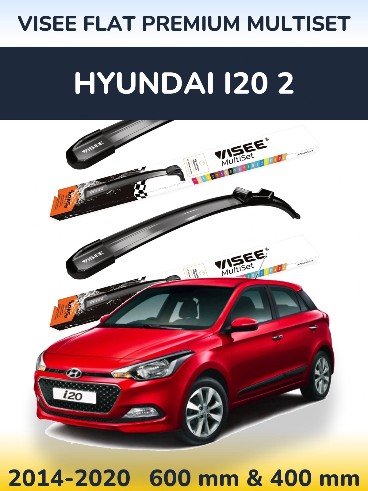 Ștergătoare VISEE FLAT PREMIUM MultiSet pentru Hyundai i20 2