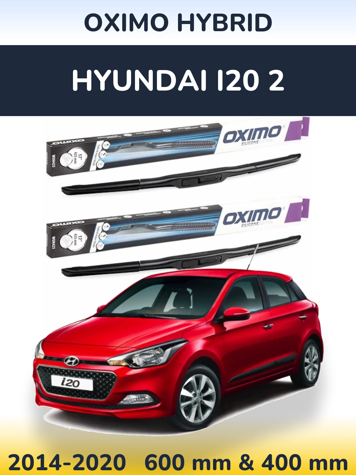 Ștergătoare Oximo Hybrid pentru Hyundai i20 2