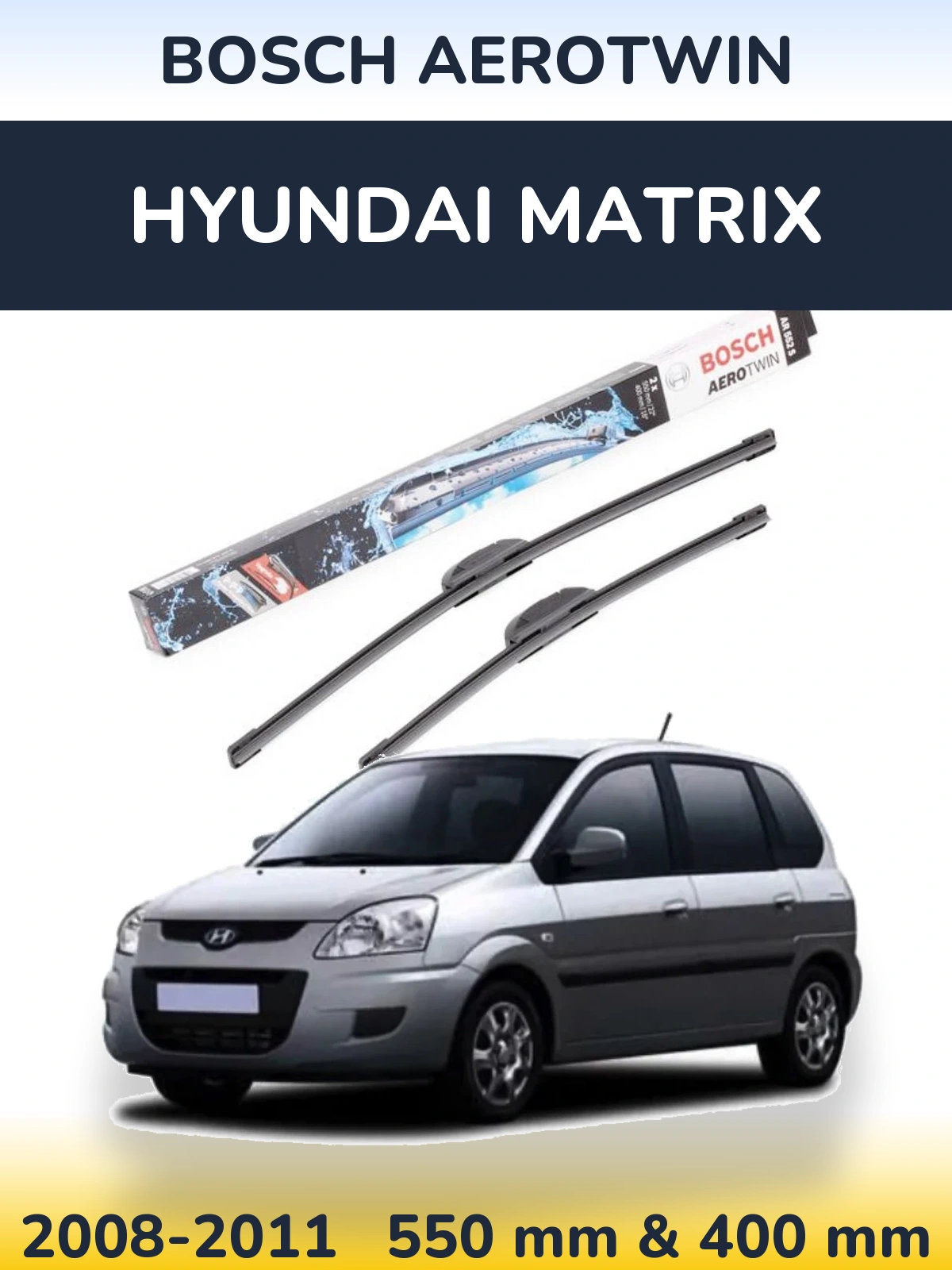 Ștergătoare BOSCH AeroTwin pentru Hyundai Matrix